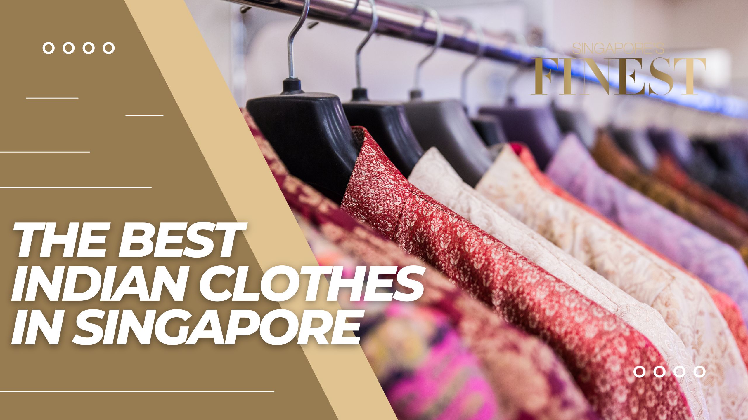 The Finest Indian Clothes in Singapore
