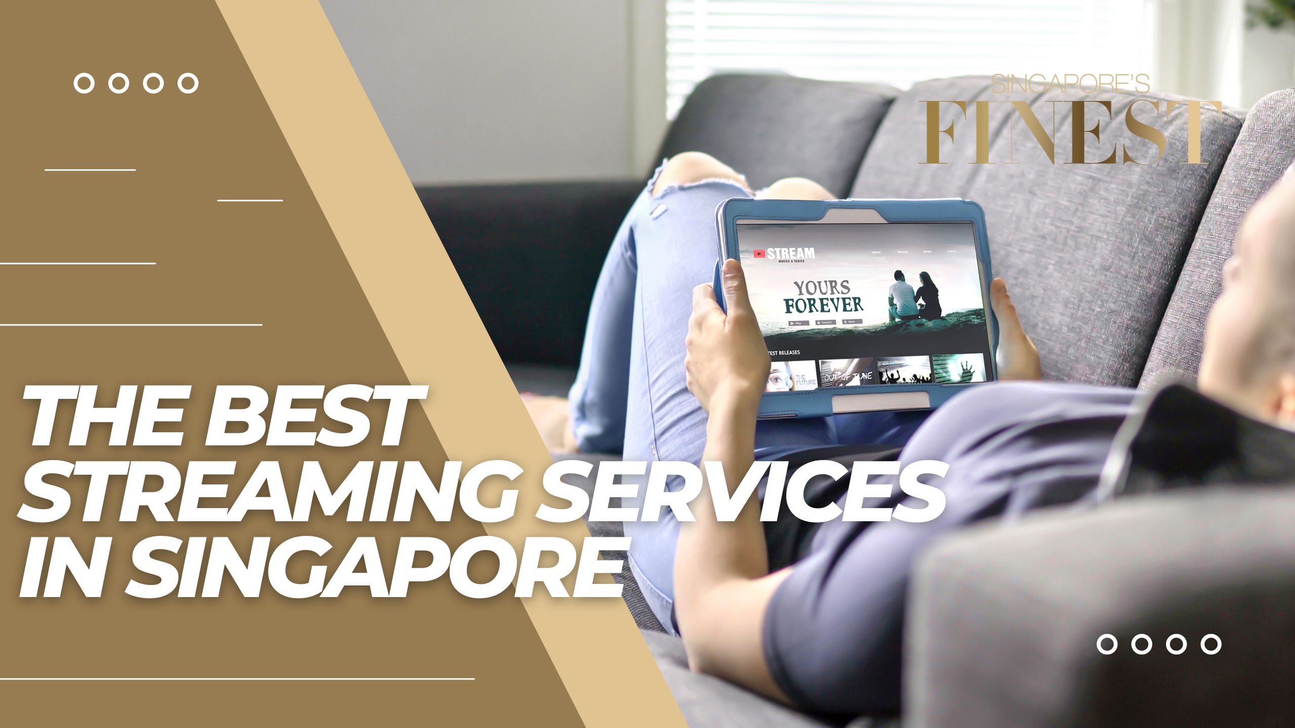The Finest Streaming Services in Singapore