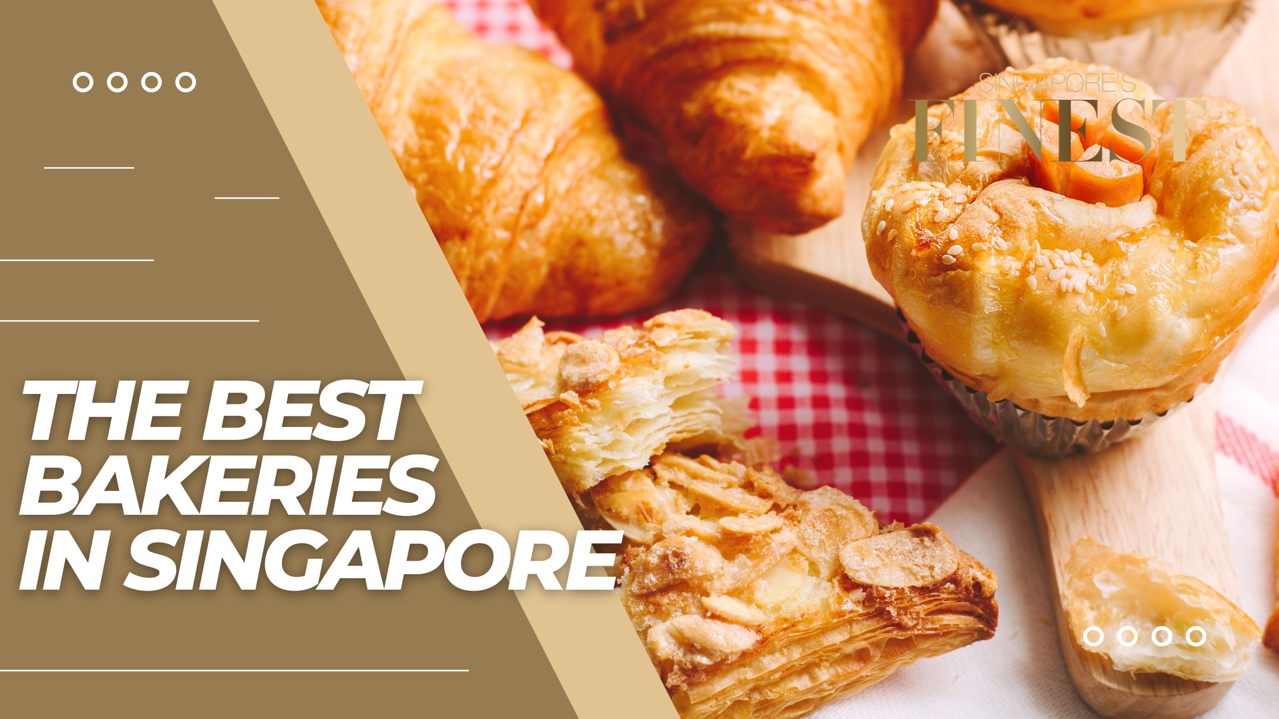 The Finest Bakeries in Singapore