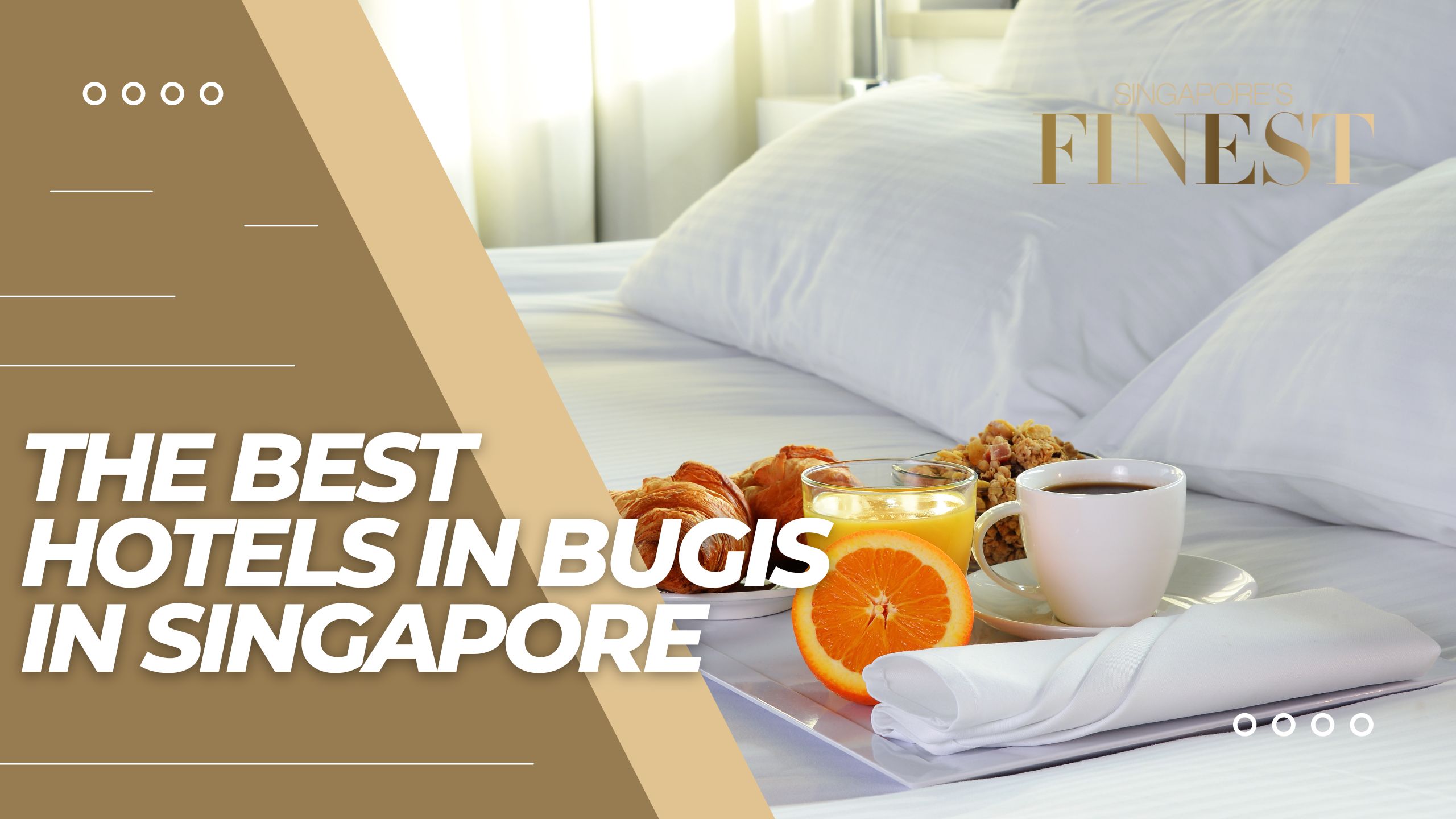 The Finest Hotels in Bugis in Singapore