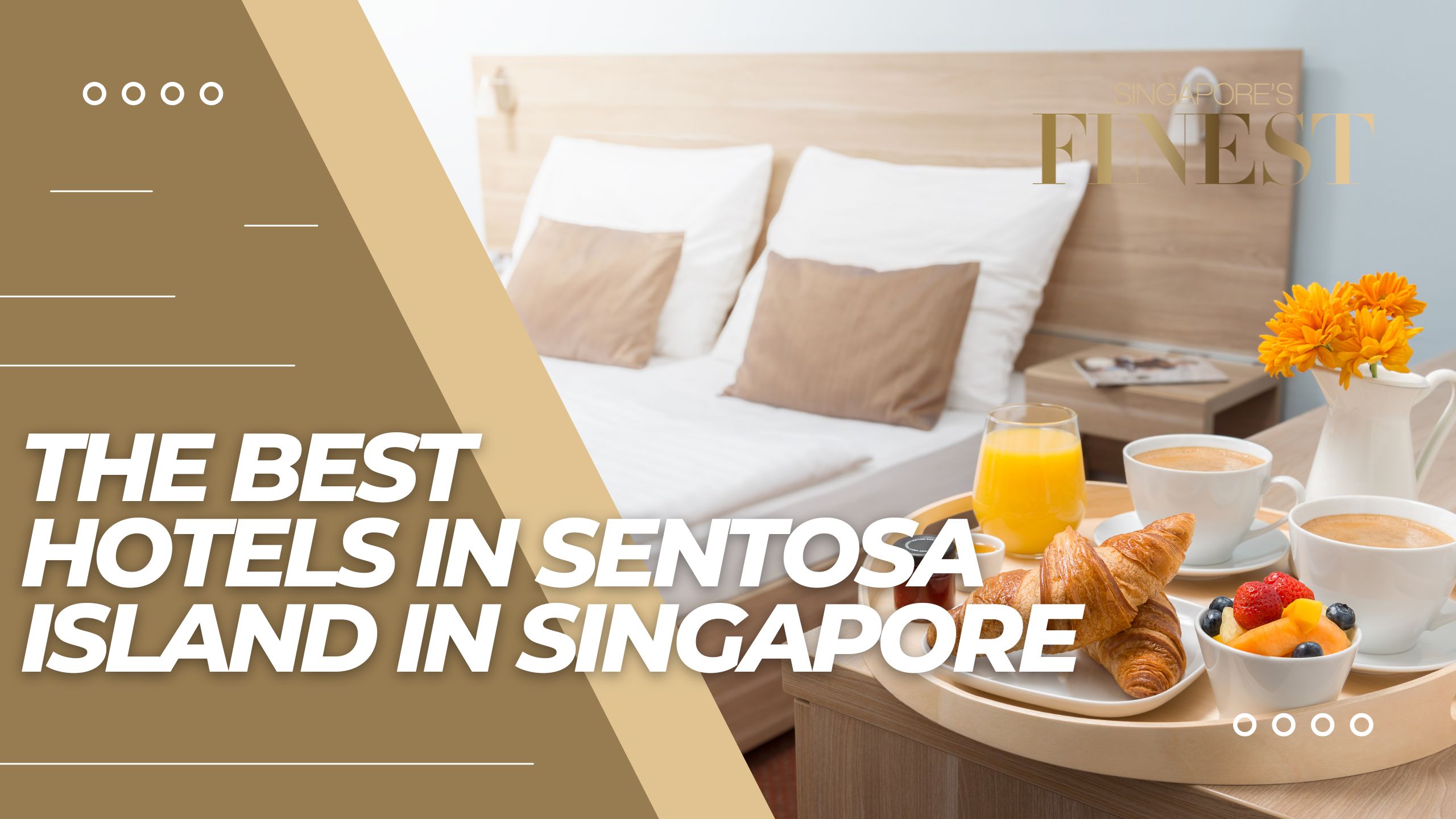 The Finest Hotels in Sentosa Island Singapore