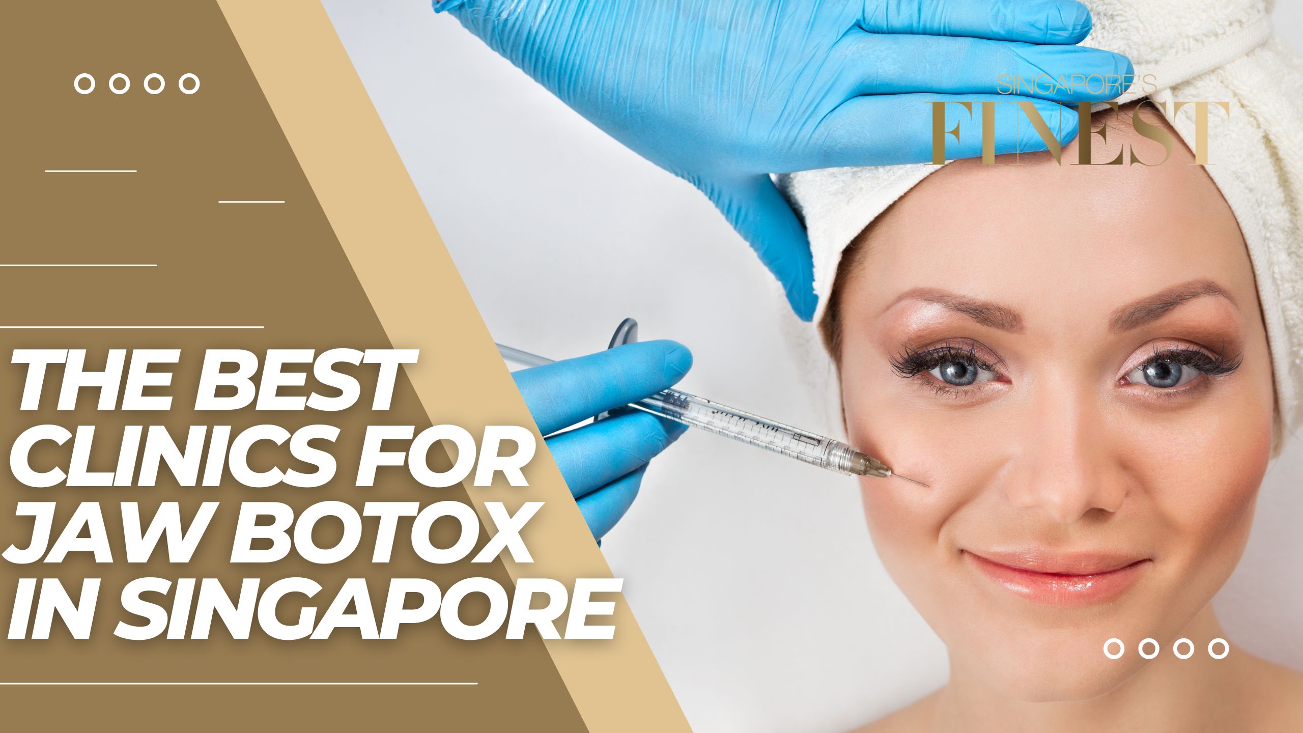 The Finest Clinics for Jaw Botox in Singapore