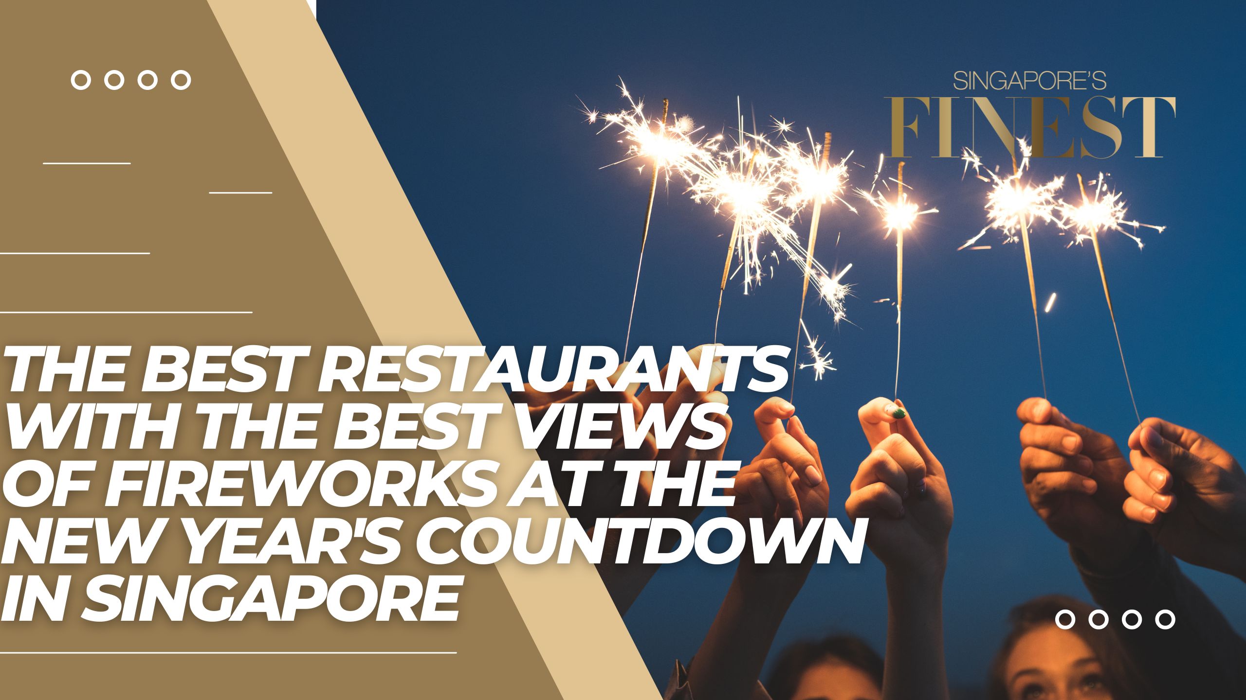 The Finest Restaurants with the Best Views of the Fireworks at the New Year's Countdown in Singapore