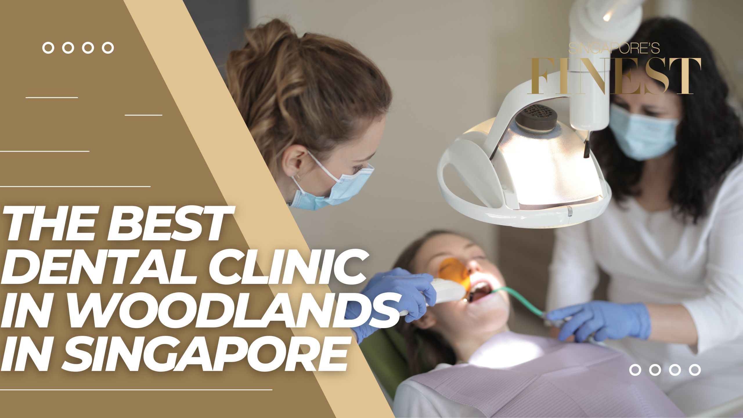 The Finest Dental Clinics In Woodlands Singapore