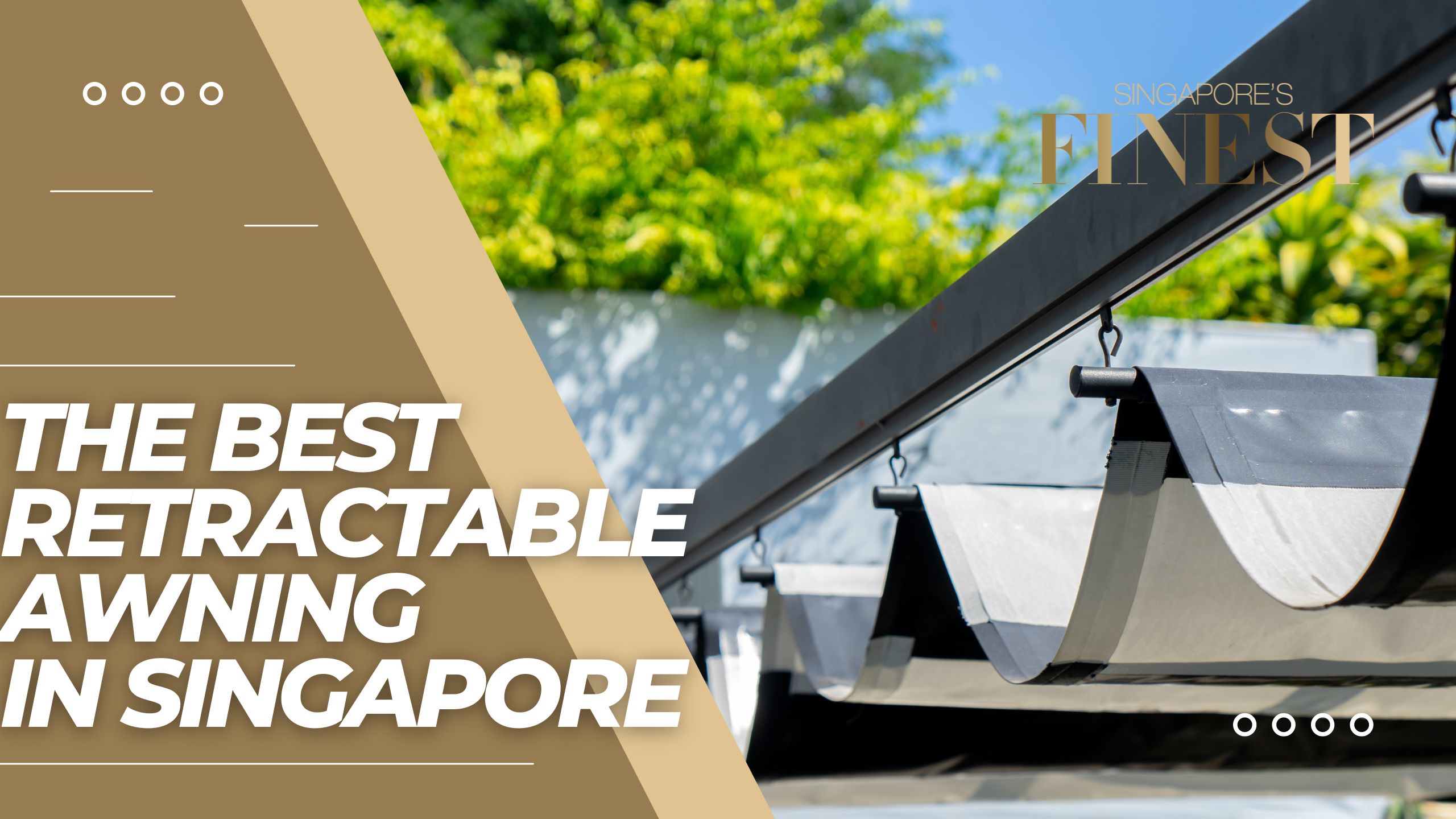 The Finest Retractable Awning in Singapore