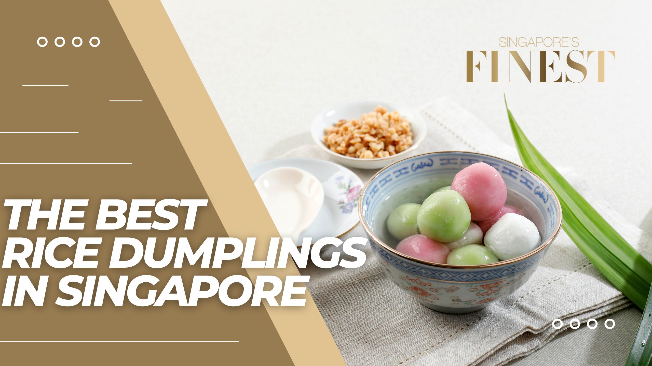 The Finest Rice Dumplings in Singapore