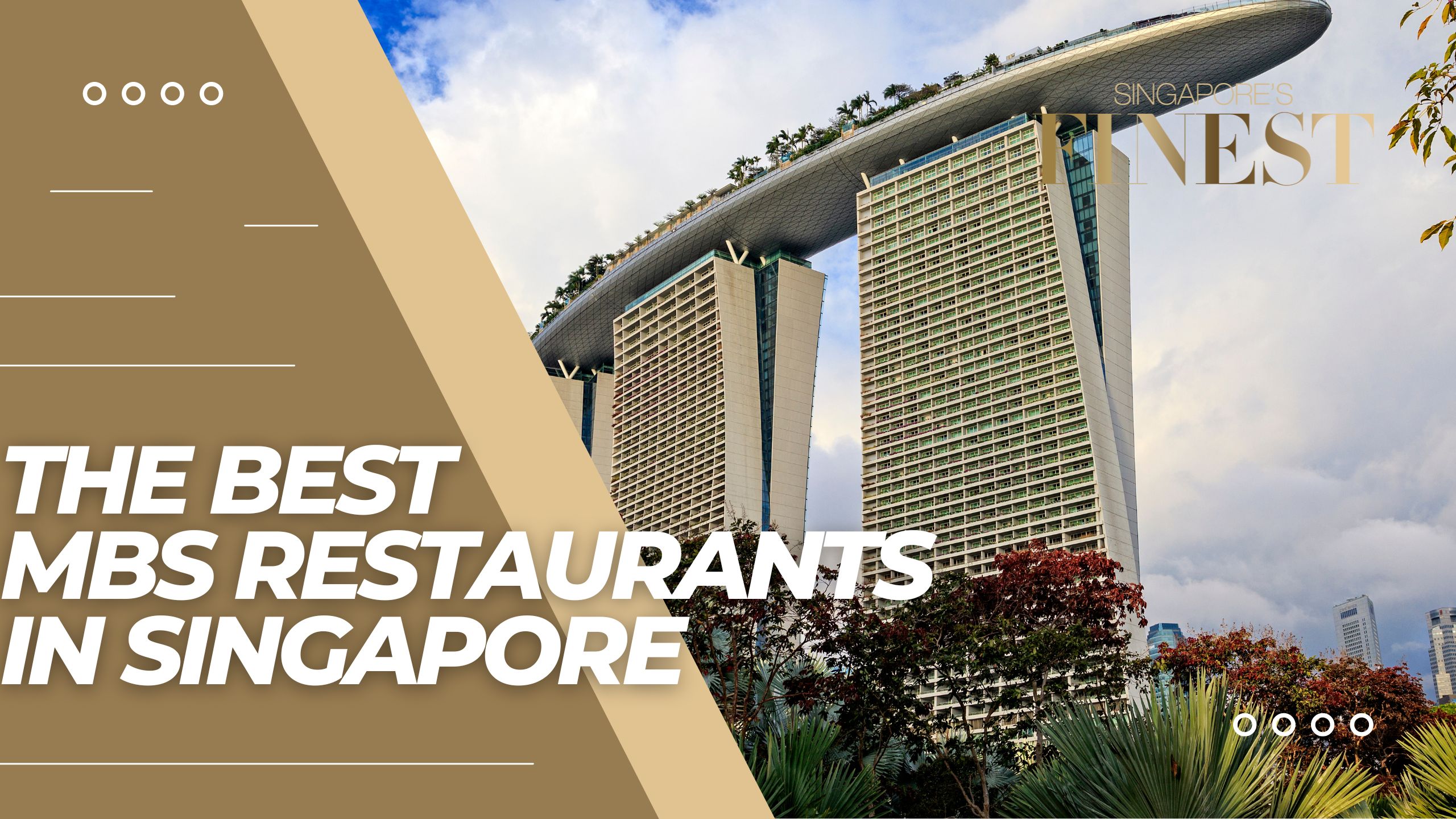 20 Best MBS Restaurants in Singapore