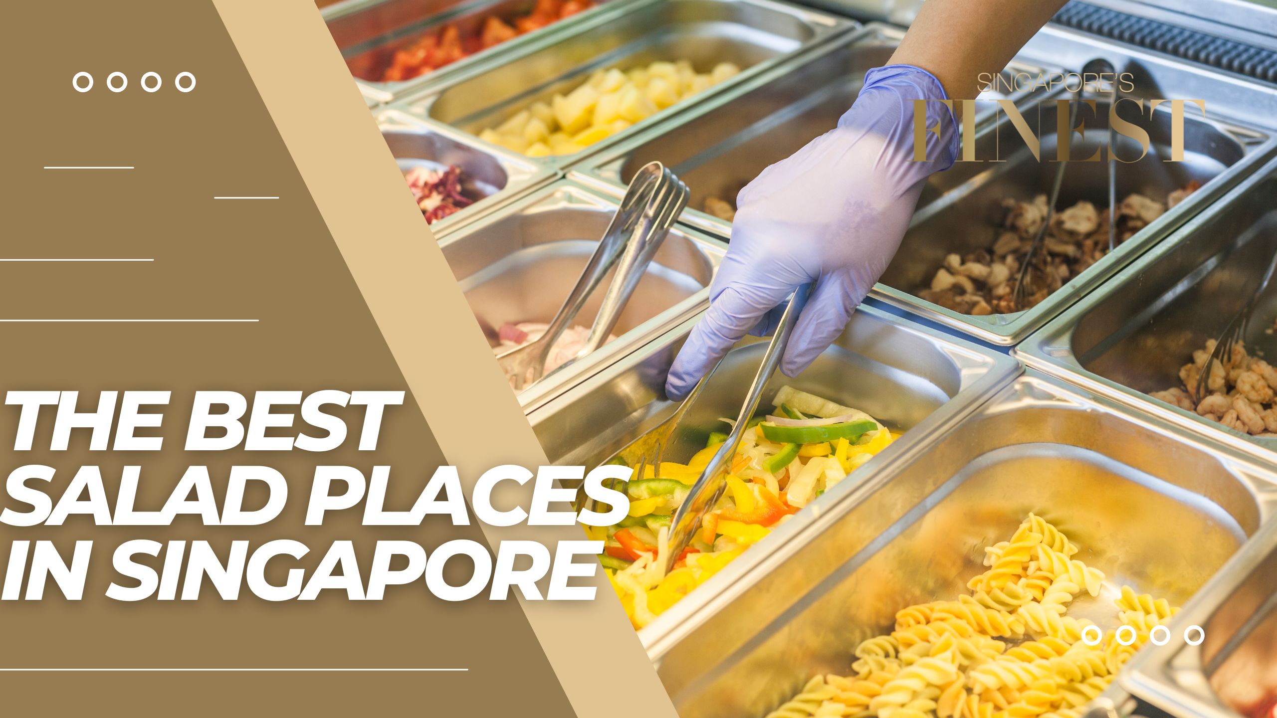 The Finest Salad Places in Singapore