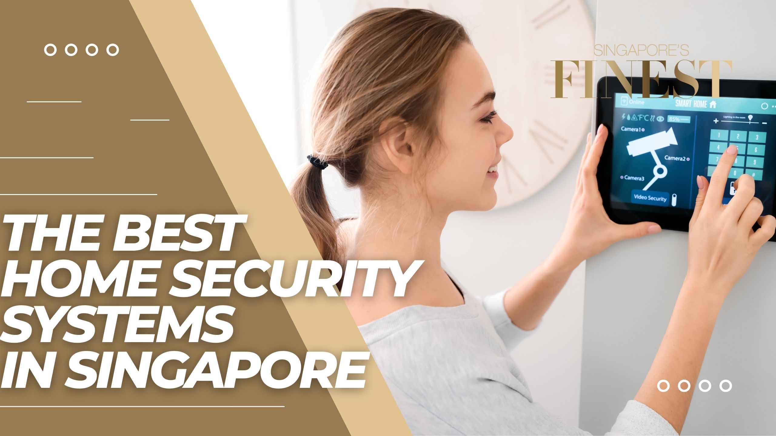 The Finest Home Security Systems in Singapore