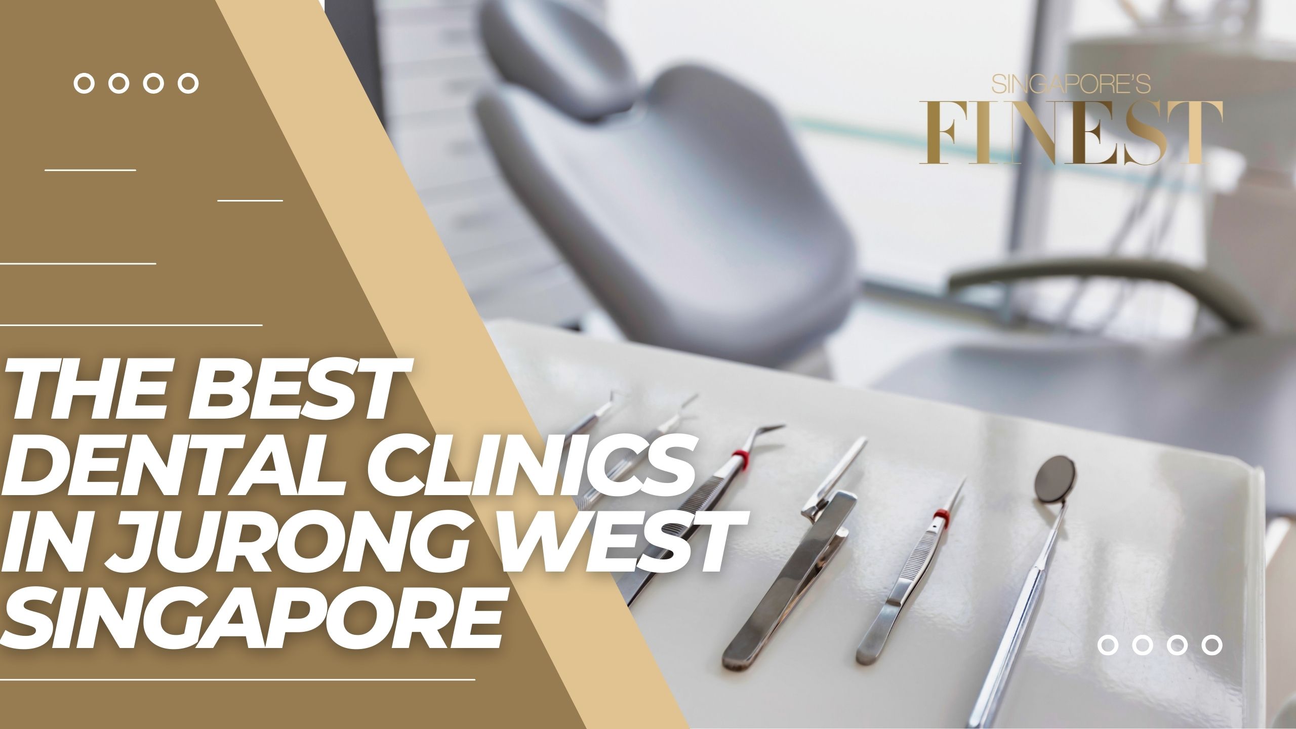 The Finest Dental Clinics in Jurong West Singapore