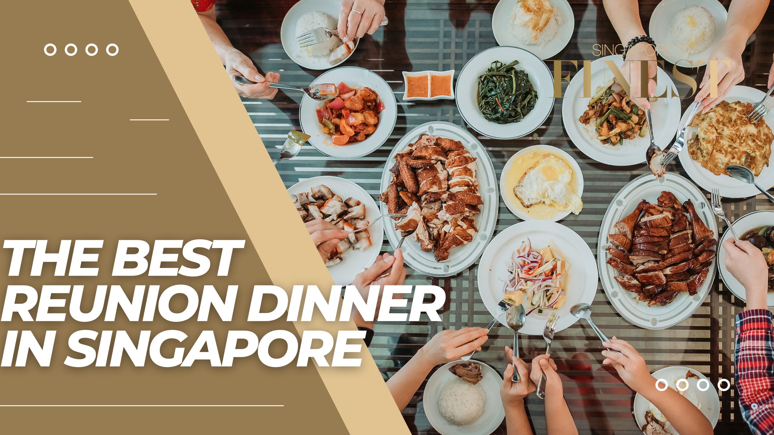 The Finest Reunion Dinner in Singapore