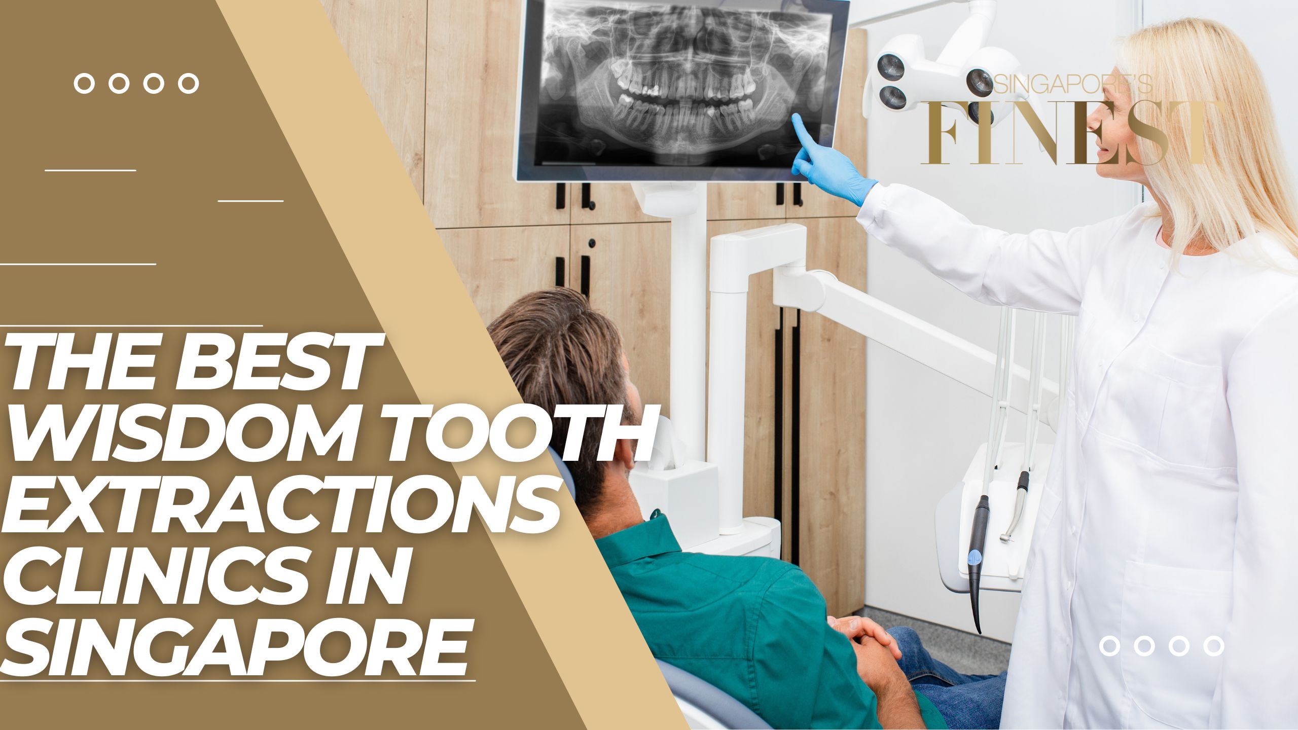 The Finest Wisdom Tooth Extraction Clinics in Singapore