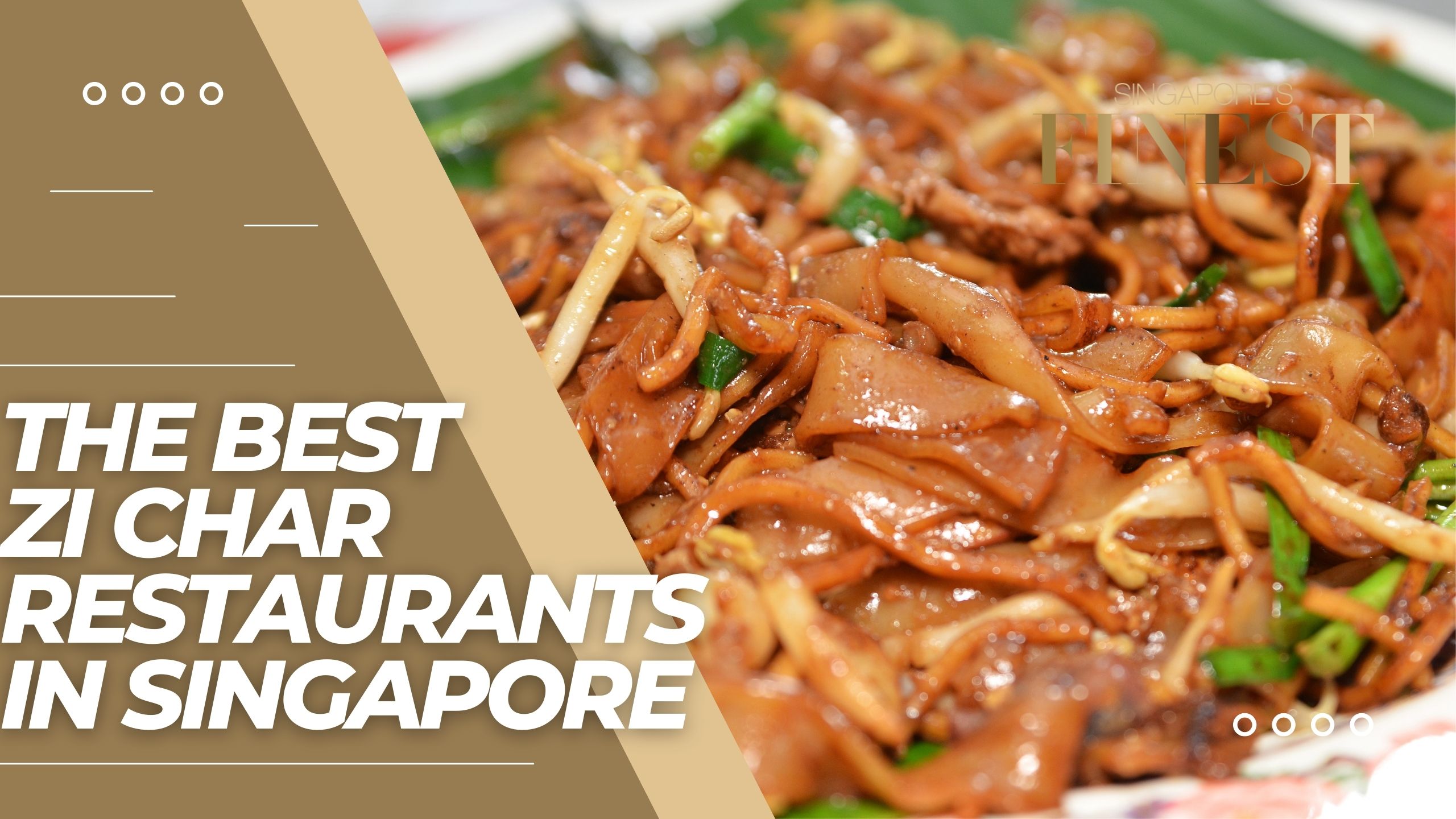 The Finest Zi Char Restaurants in Singapore