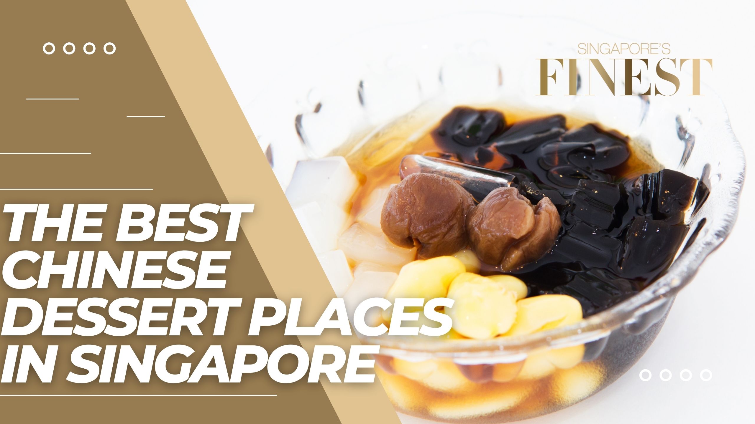 The Finest Chinese Dessert Places in Singapore