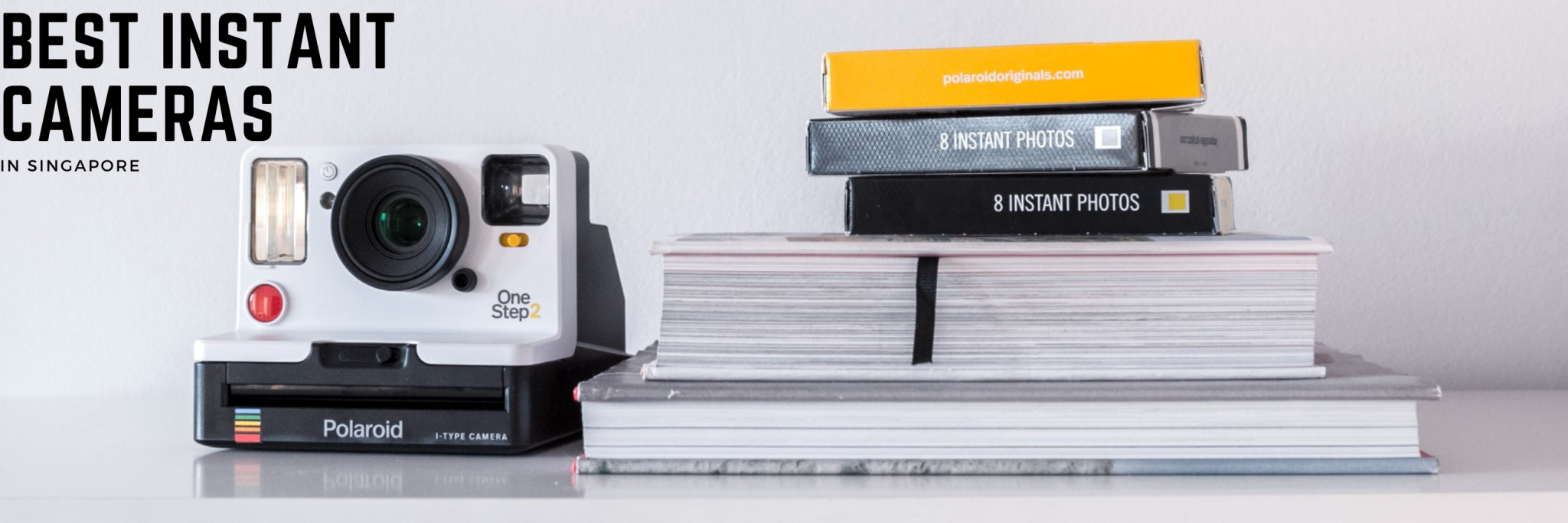 7 Best Instant Cameras in Singapore [2024]