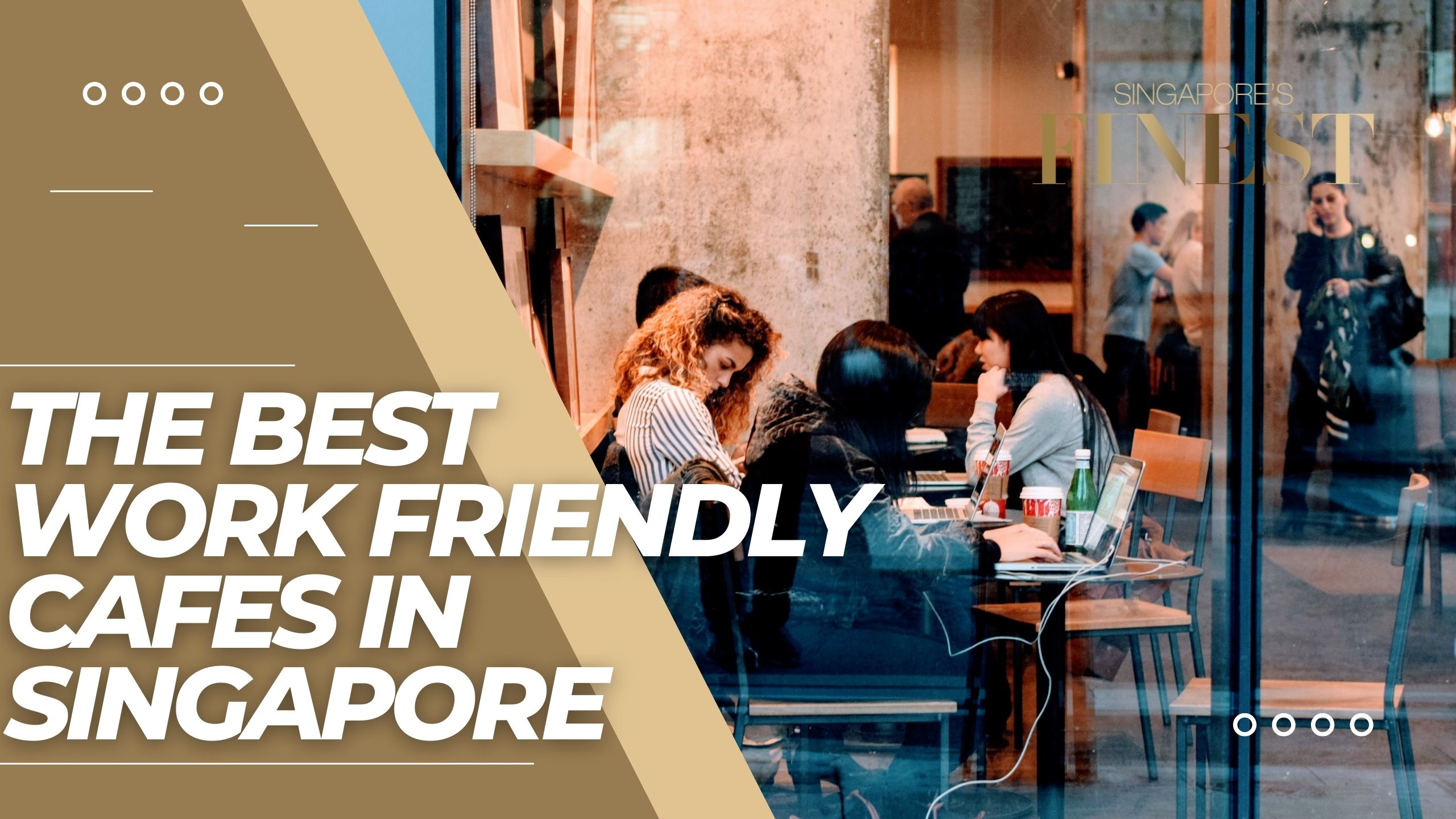 The Finest Work Friendly Cafes in Singapore