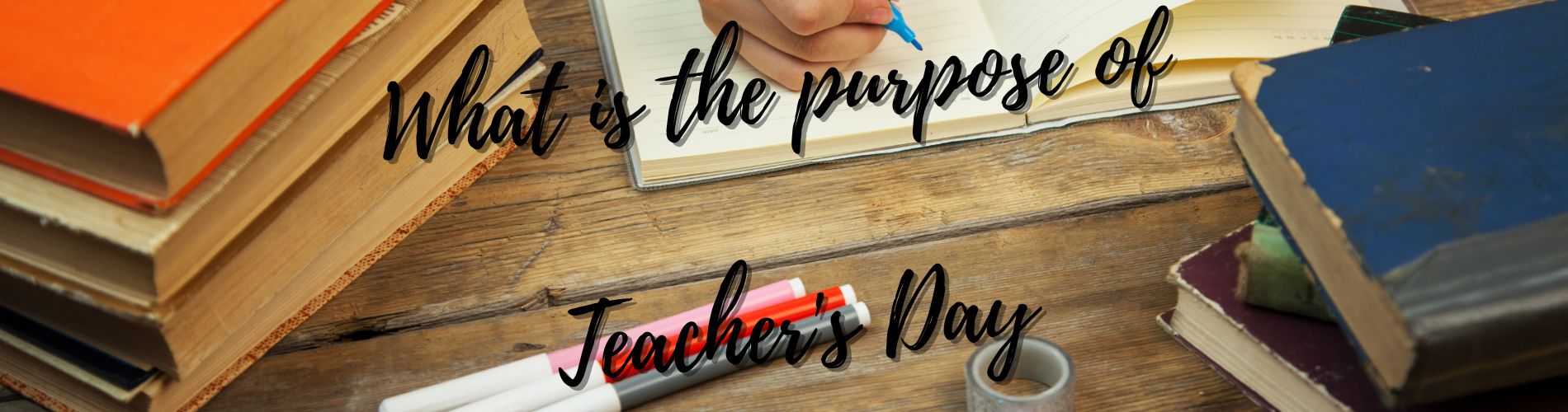 What Is the Purpose of Teacher's Day?