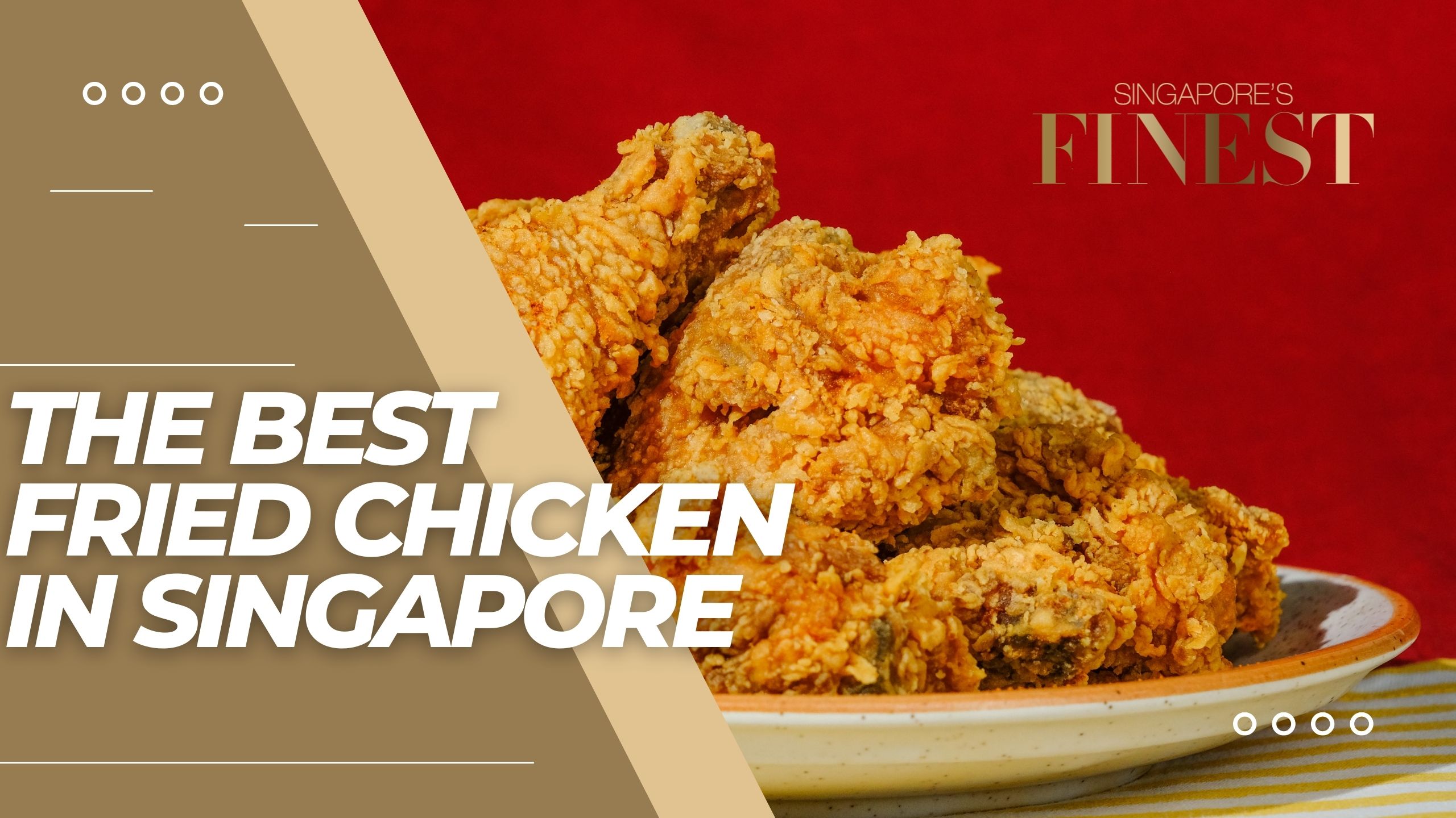 The Finest Fried Chicken in Singapore