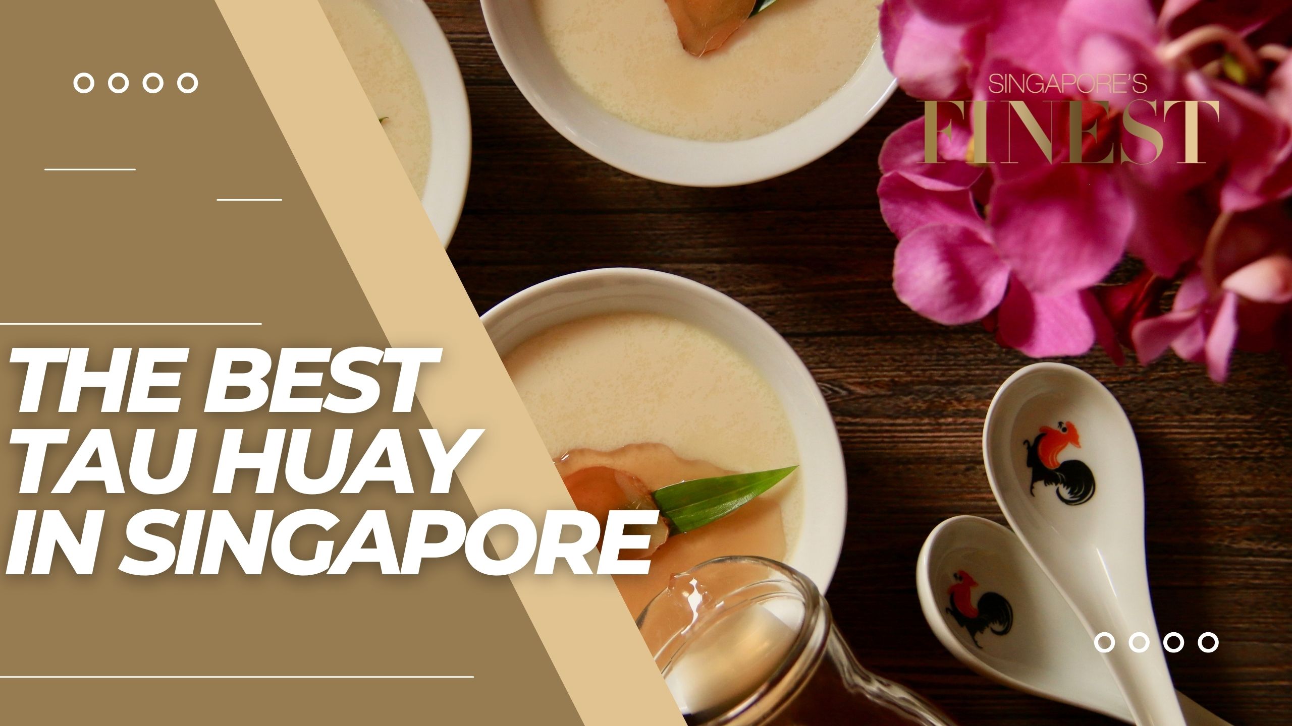 The Finest Tau Huay in Singapore
