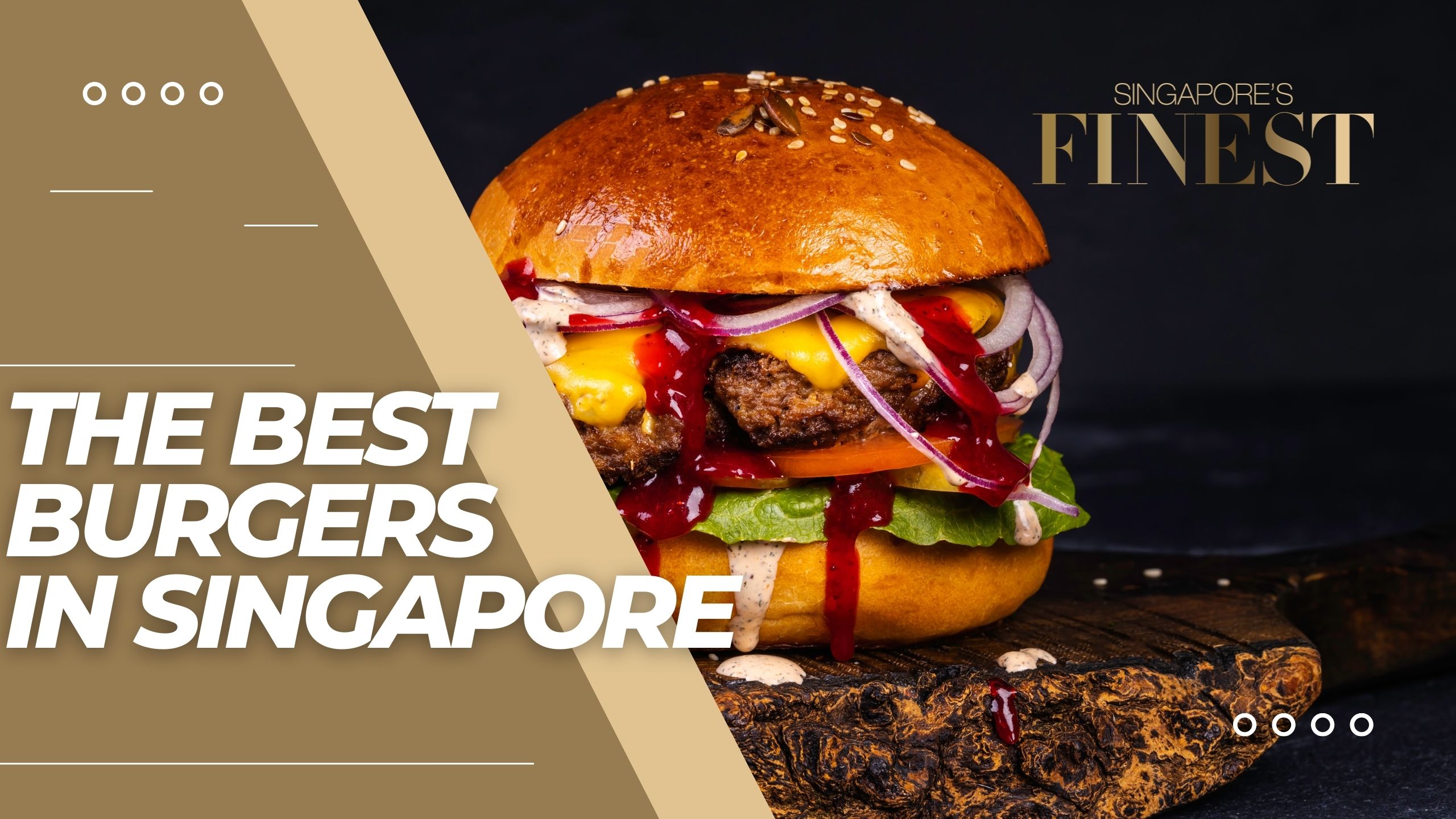 The Finest Burgers in Singapore