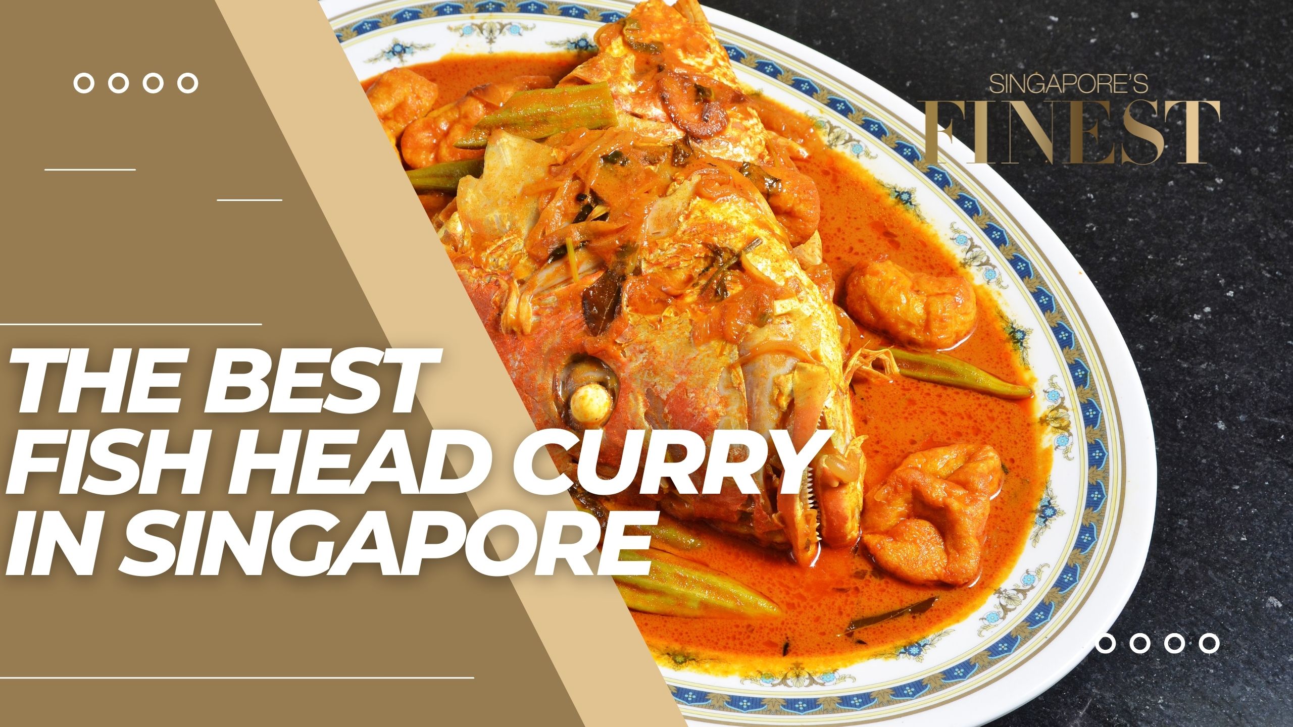 The Finest Fish Head Curry in Singapore