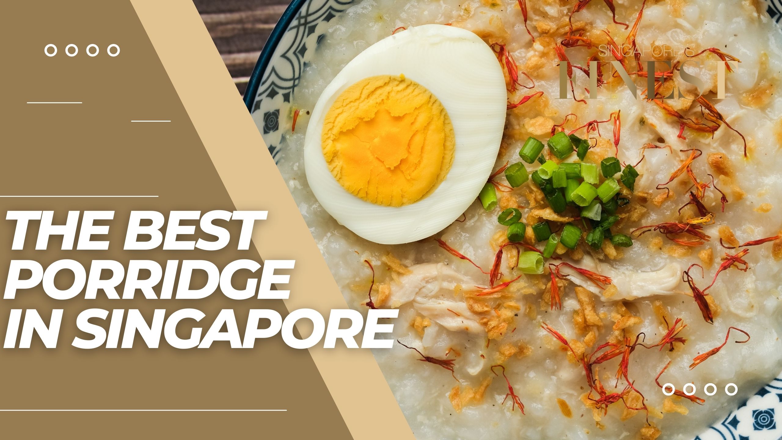 The Finest Porridge in Singapore