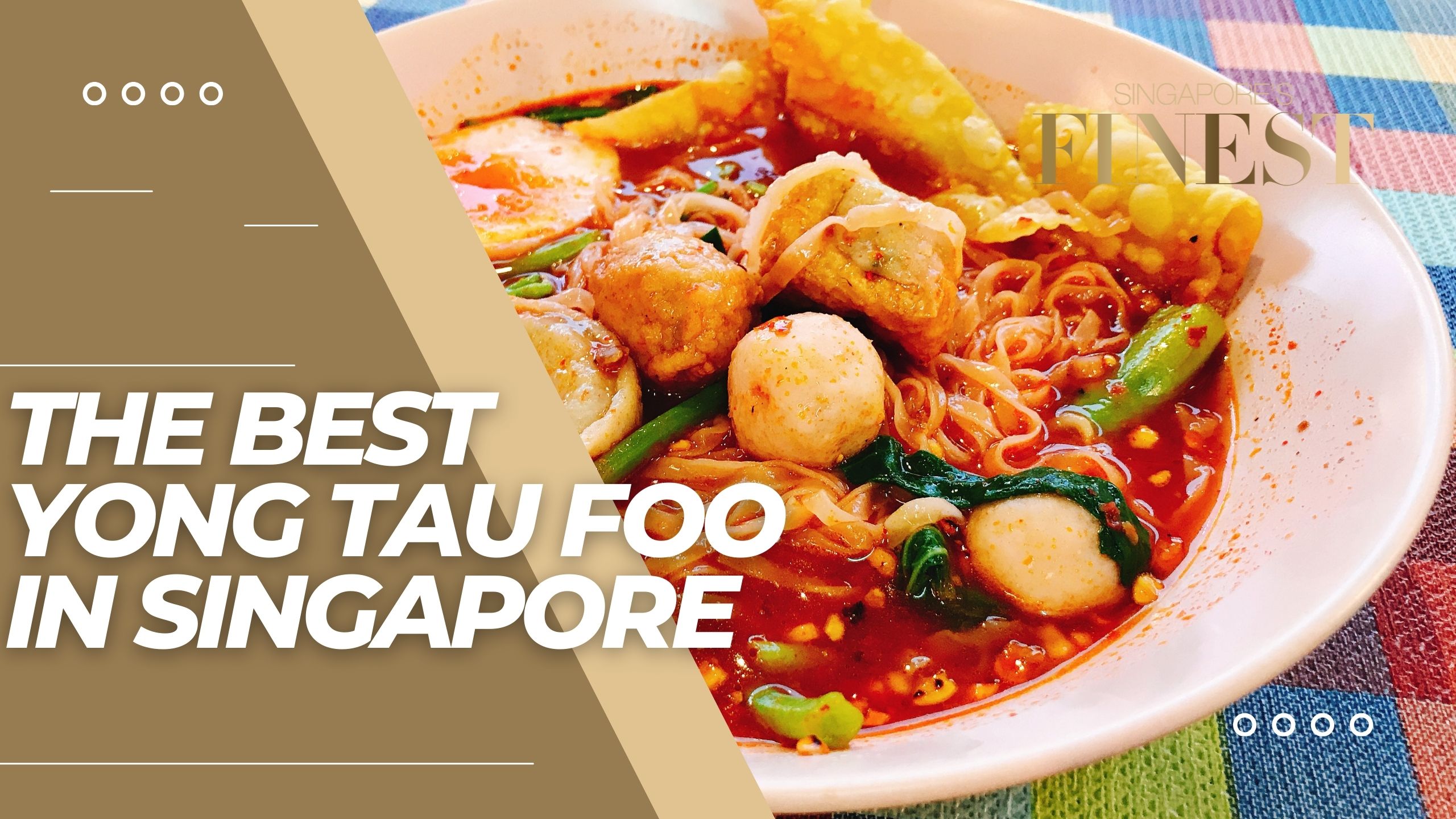 The Finest Yong Tau Foo in Singapore