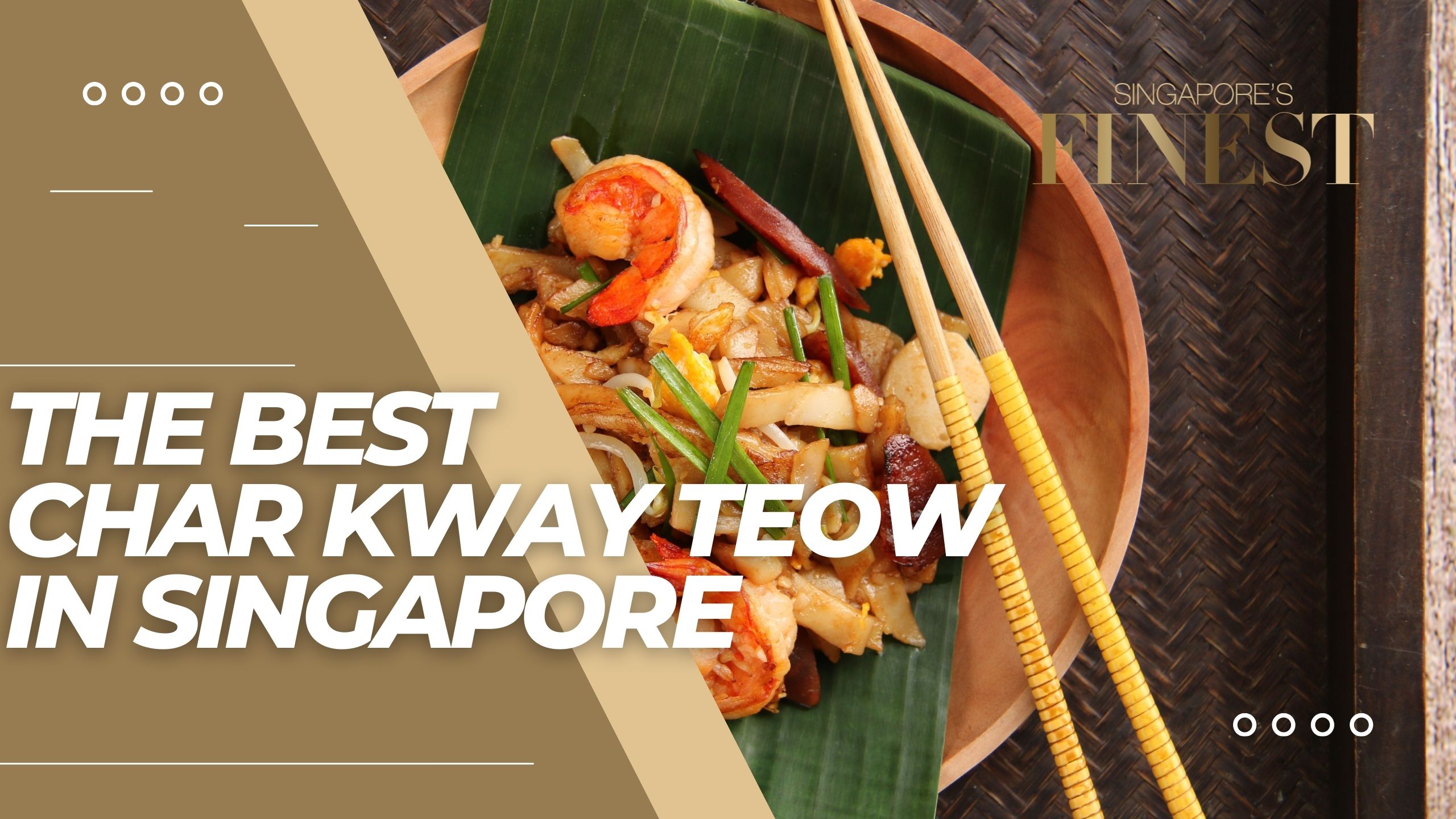 The Finest Char Kway Teow in Singapore