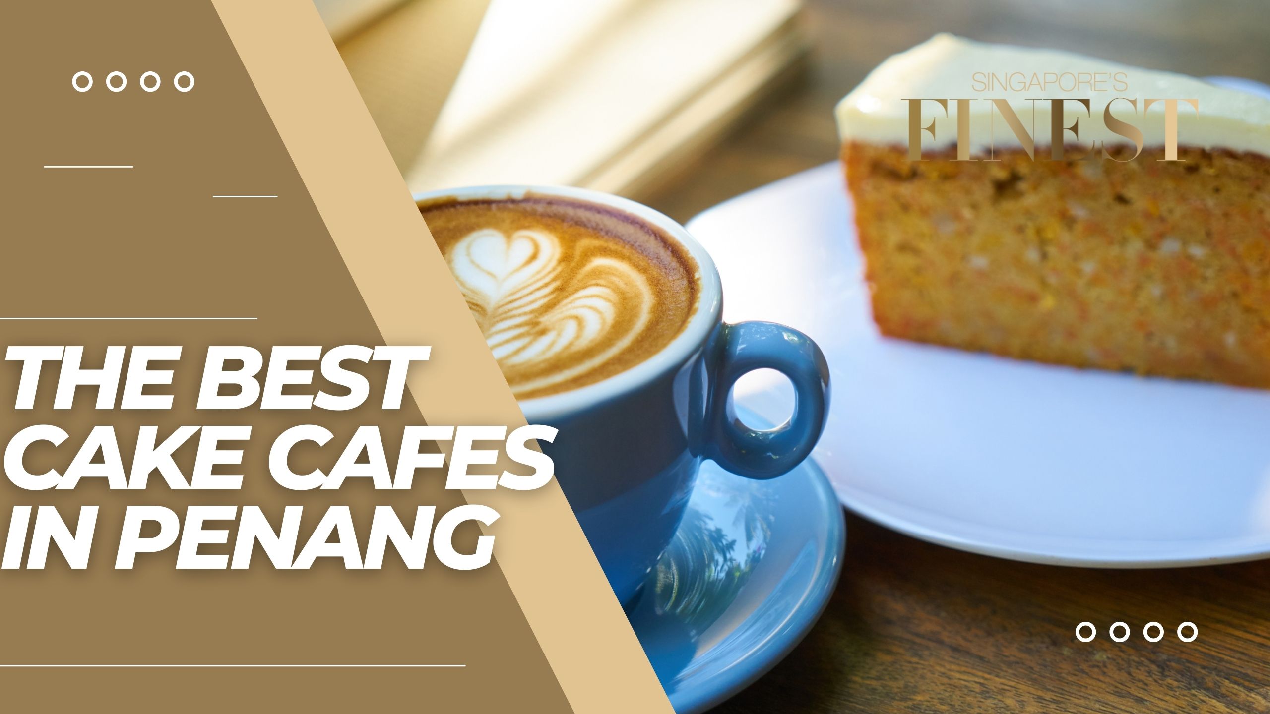 The Finest Cake Cafes in Penang
