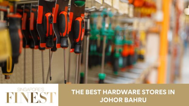 The Finest Hardware Stores in Johor Bahru