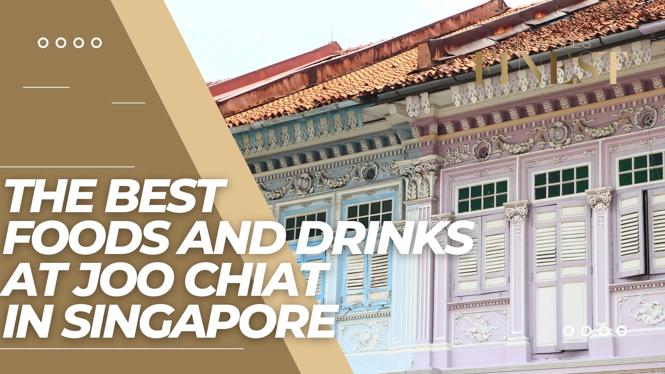 The Finest Food and Drinks at Joo Chiat in Singapore