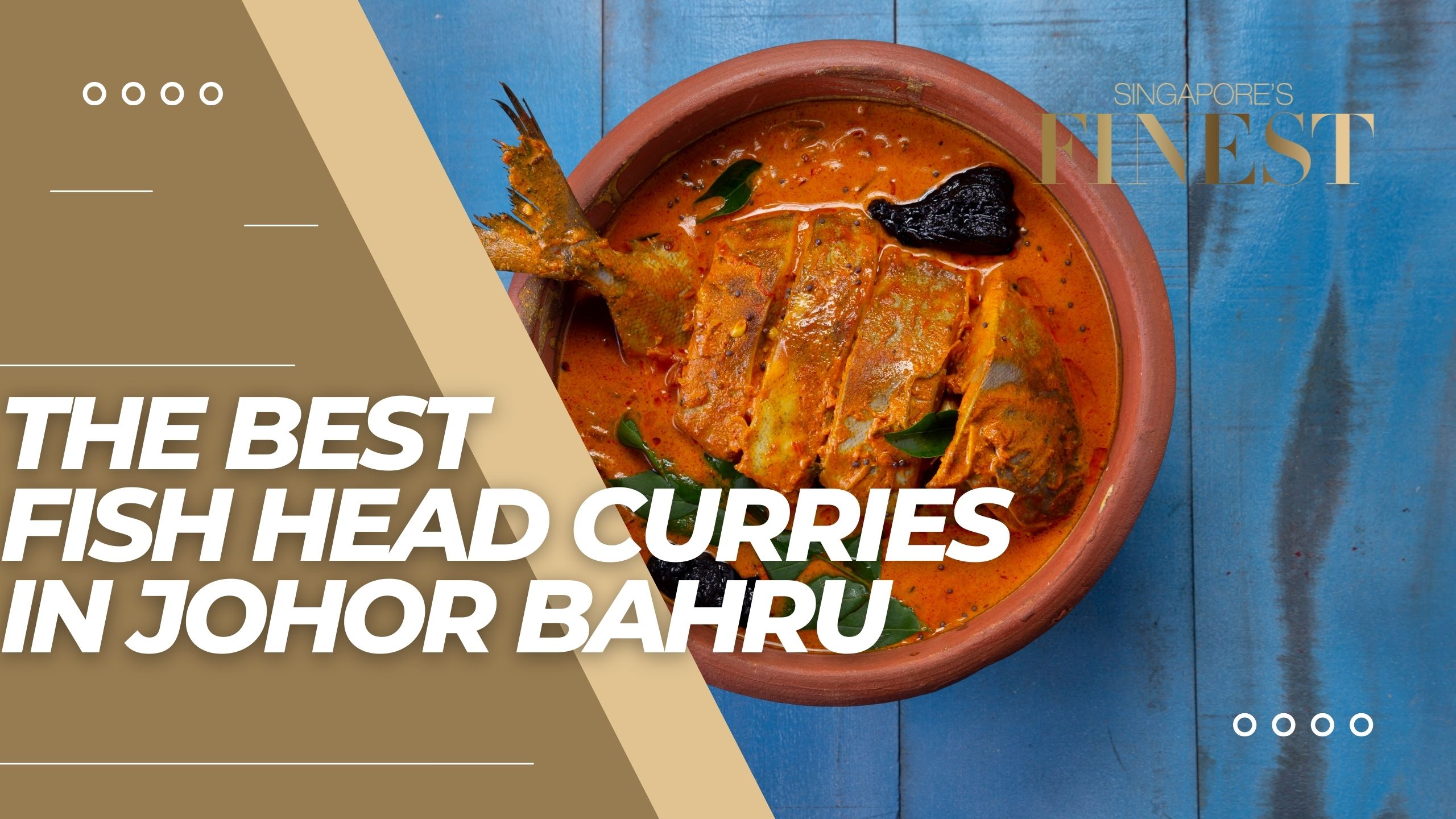 The Finest Fish Head Curries in Johor Bahru