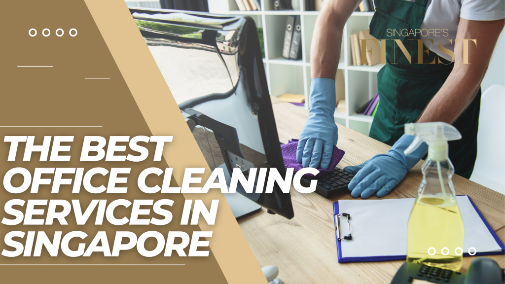 The Finest Office Cleaning Services in Singapore