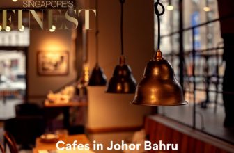 The Finest Cafes in Johor Bahru