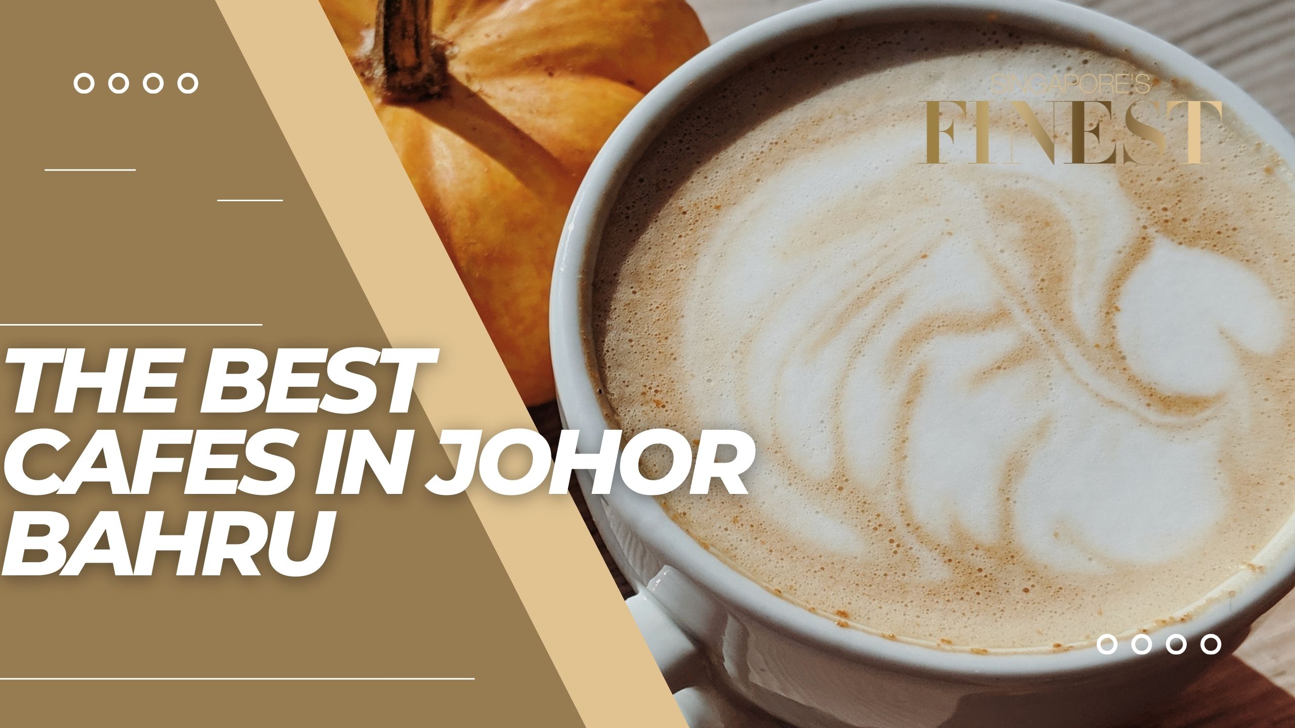 The Finest Cafes in Johor Bahru