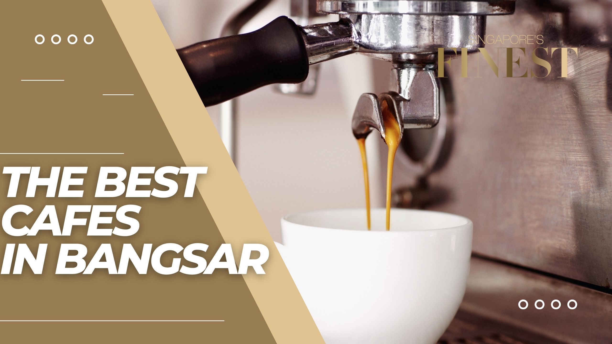 The Finest Cafes in Bangsar