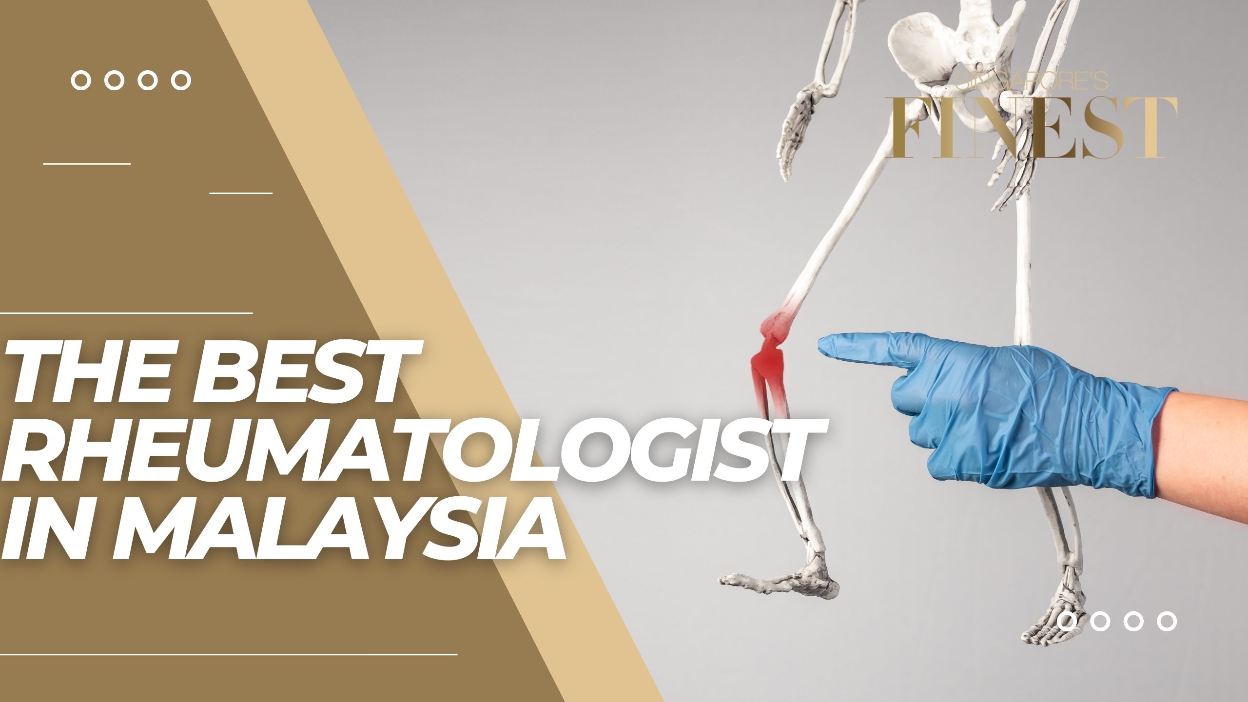 The Finest Rheumatologists in Malaysia