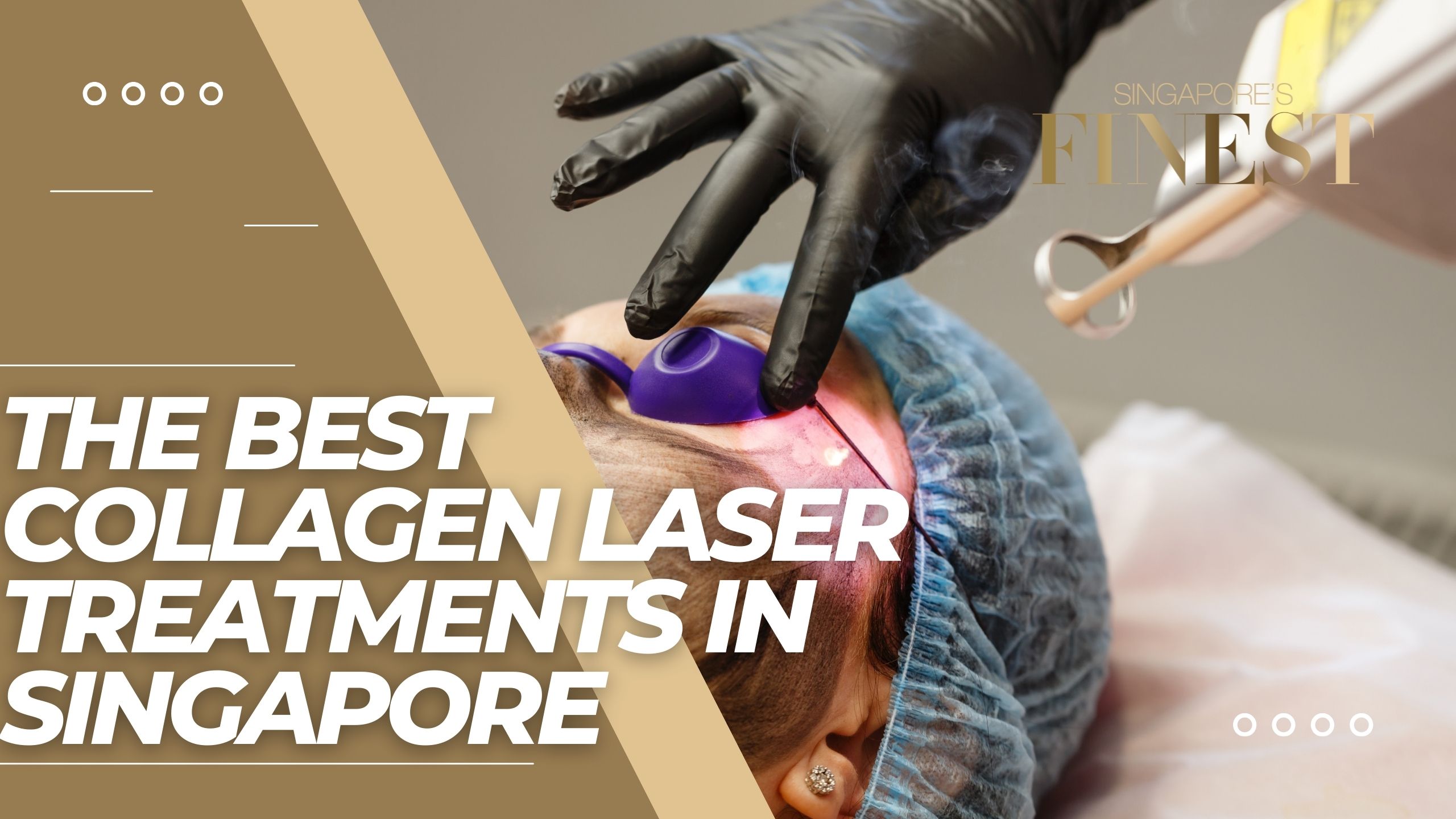 The Finest Collagen Laser Treatments in Singapore