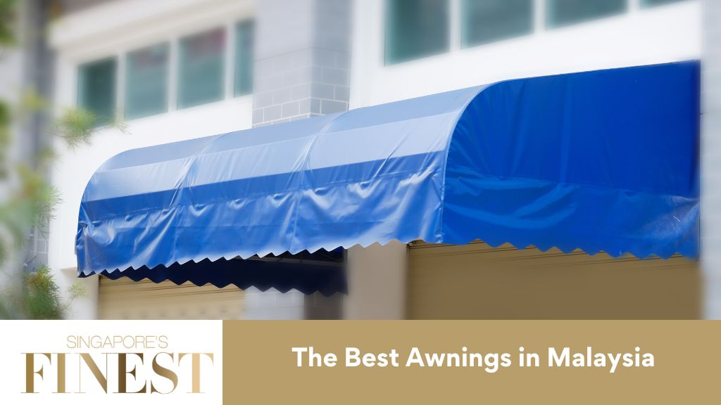 6 Trustworthy Awnings in Malaysia [2024]