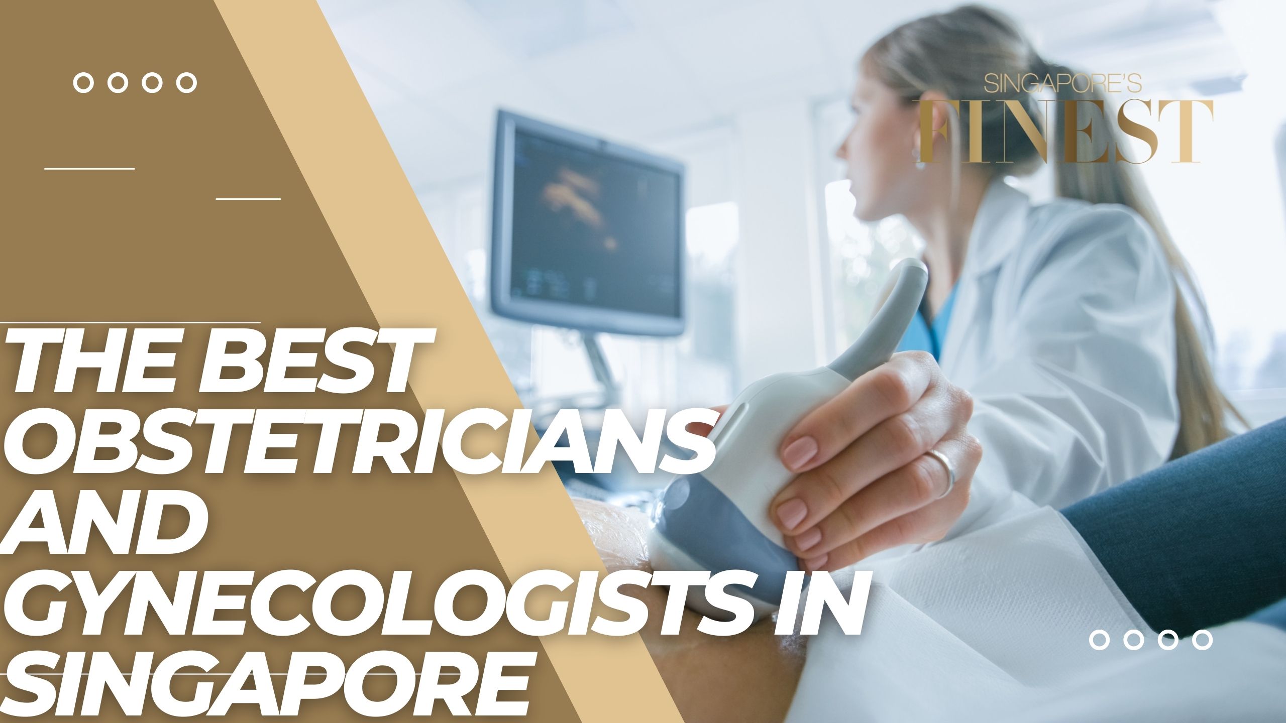 The Finest Obstetricians and Gynecologists in Singapore