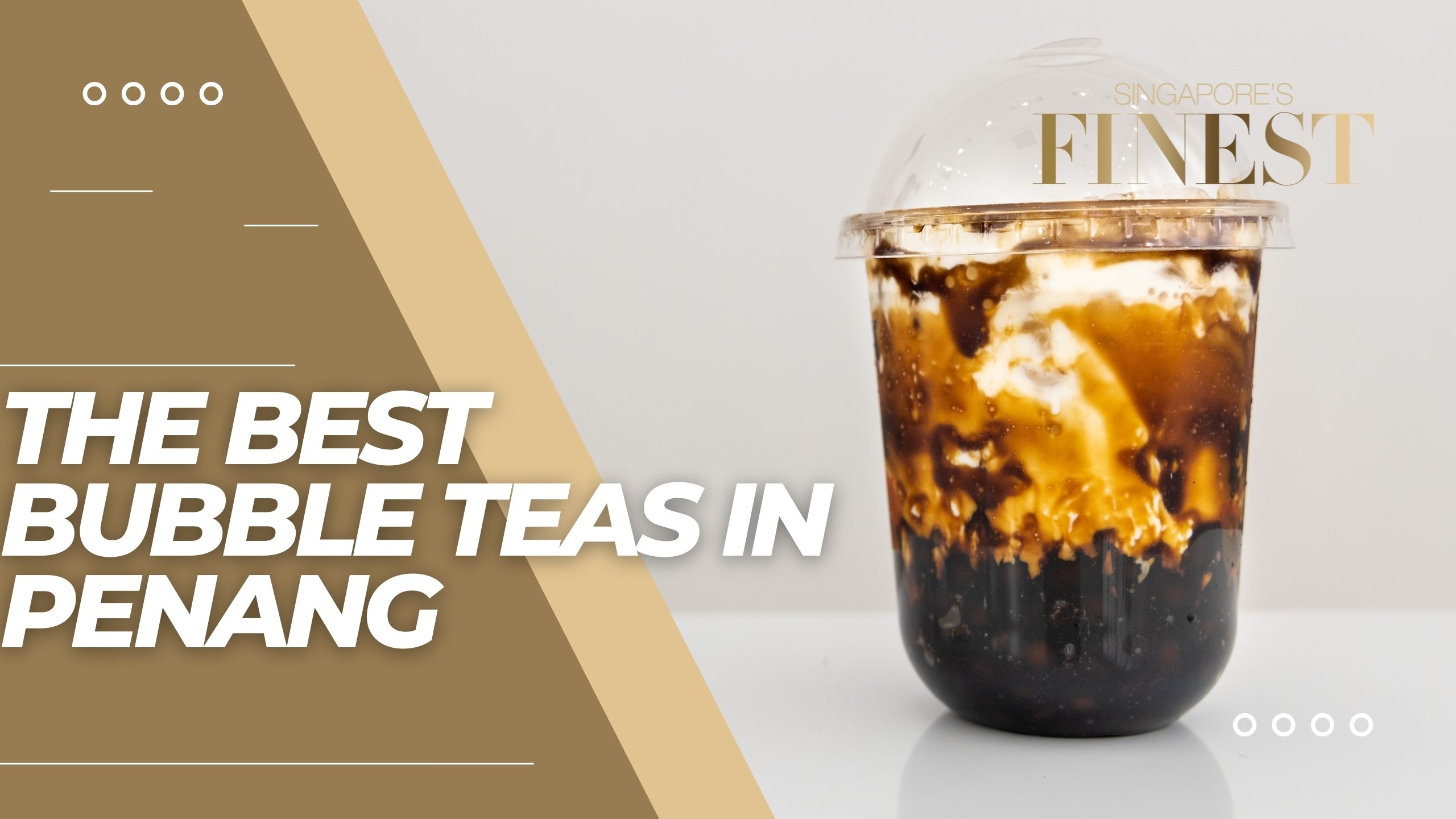 The Finest Bubble Teas in Penang
