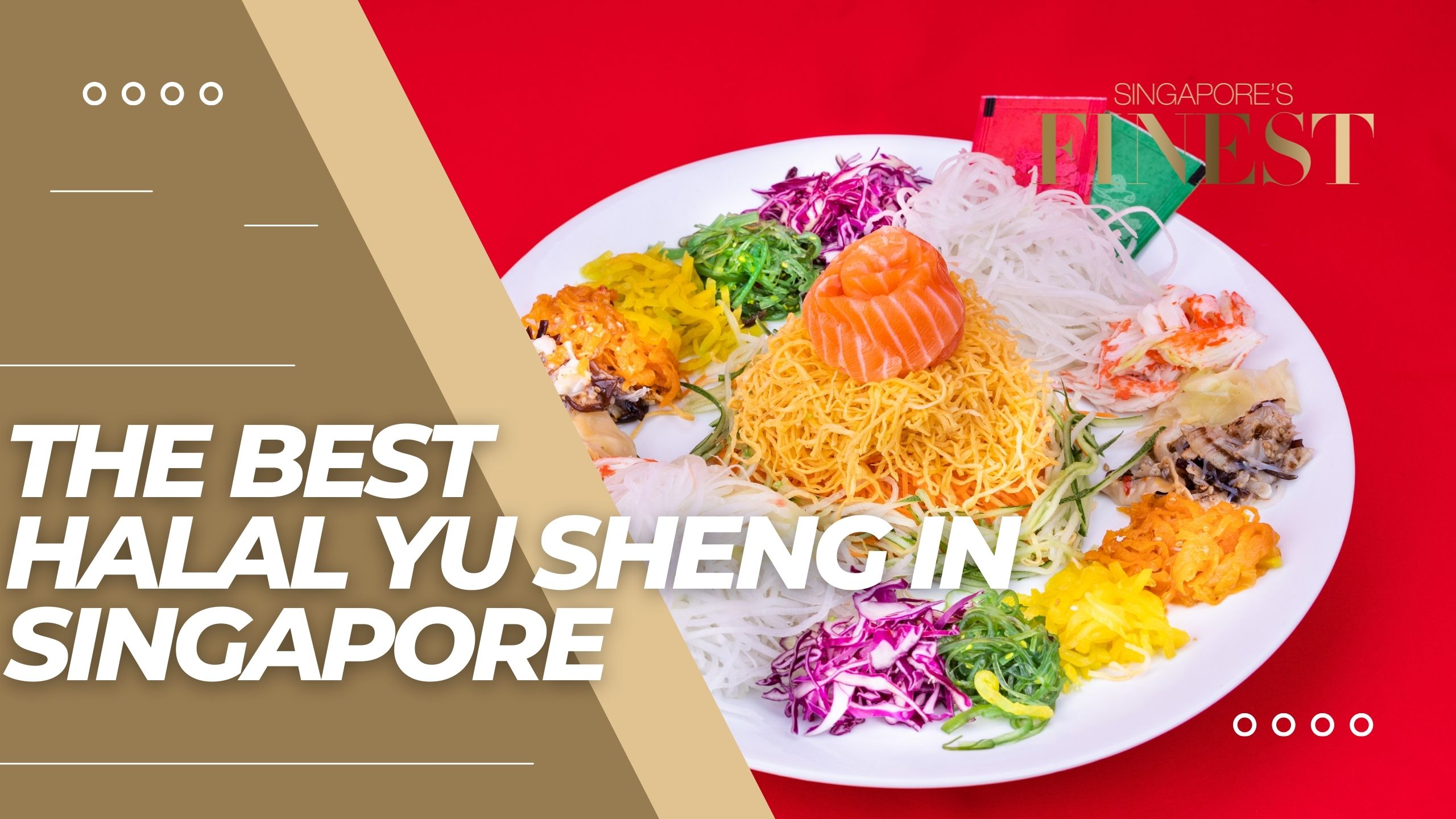 The Finest Halal Yu Sheng In Singapore For This Coming Chinese New Year 2024