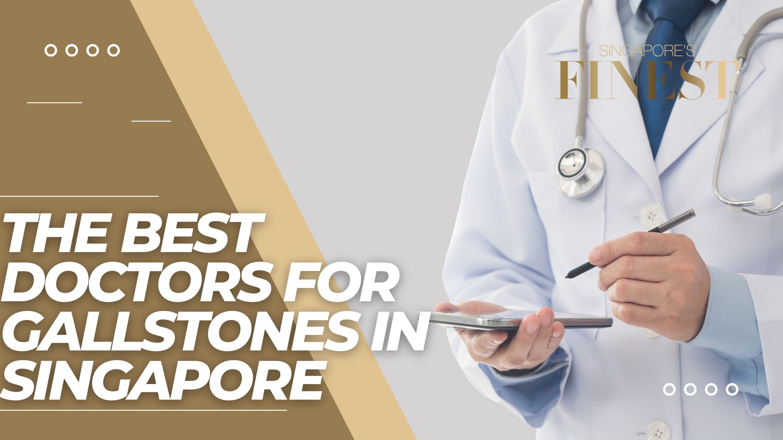 The Finest Doctors for Gallstones in Singapore
