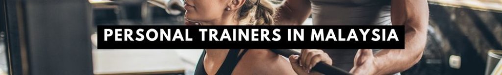 The Finest Personal Trainers in Malaysia