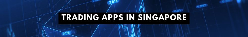 The Finest Trading Apps in Singapore