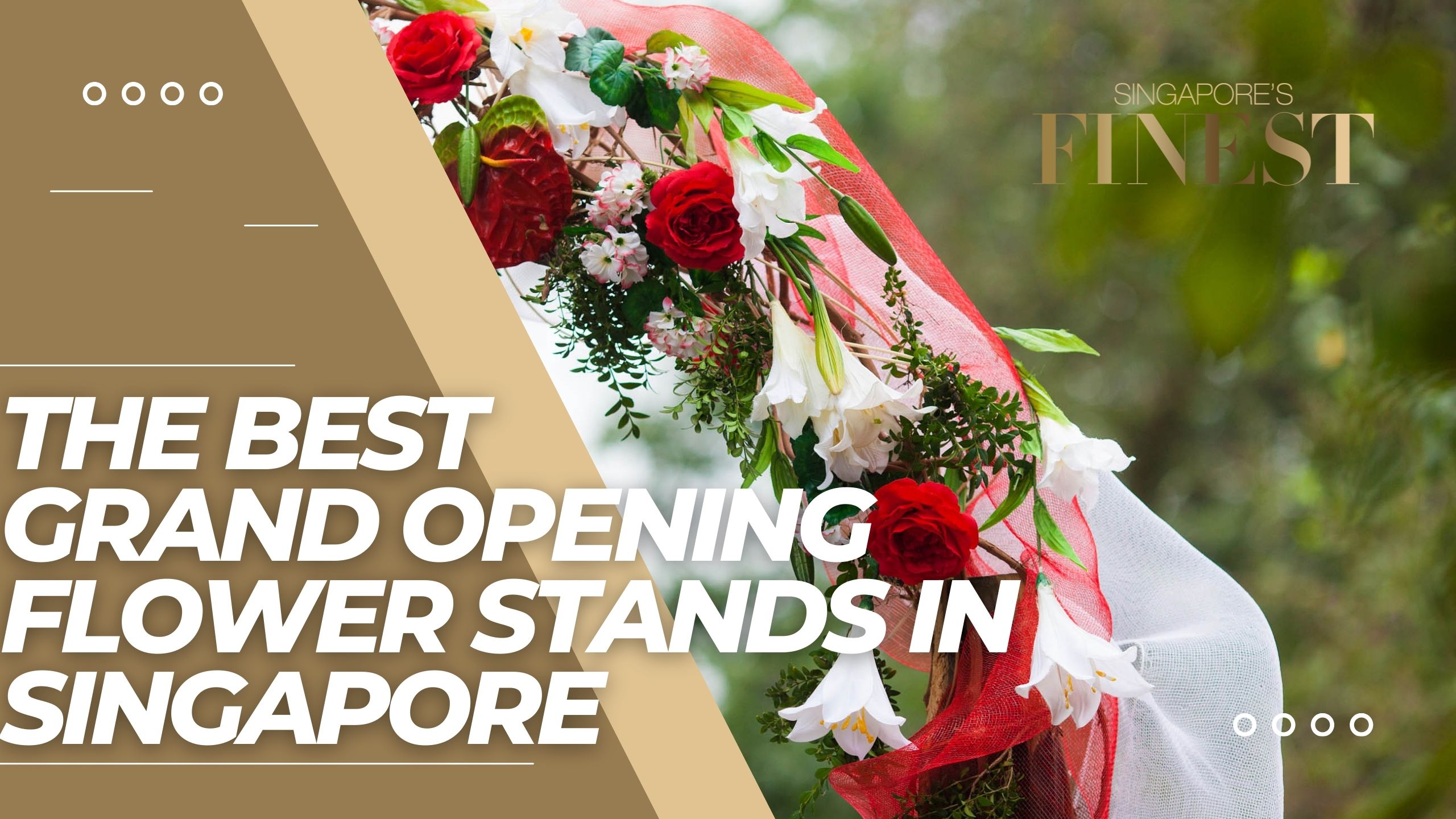 The Finest Grand Opening Flower Stands in Singapore