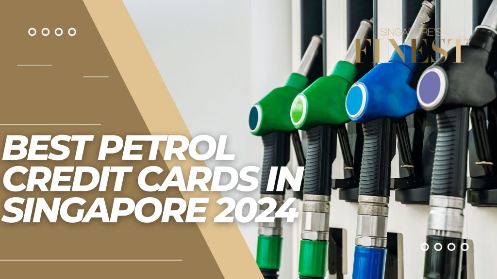 Best Petrol Credit Cards in Singapore 2024