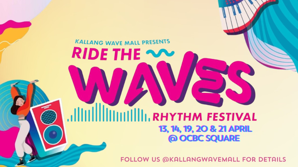 KALLANG WAVE MALL PRESENTS RIDE THE WAVES RHYTHM FESTIVAL [2024]