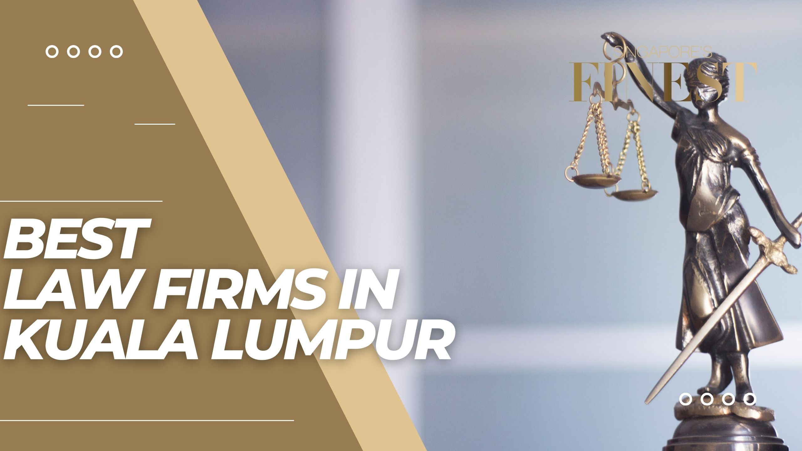 The Finest Law Firms in Kuala Lumpur