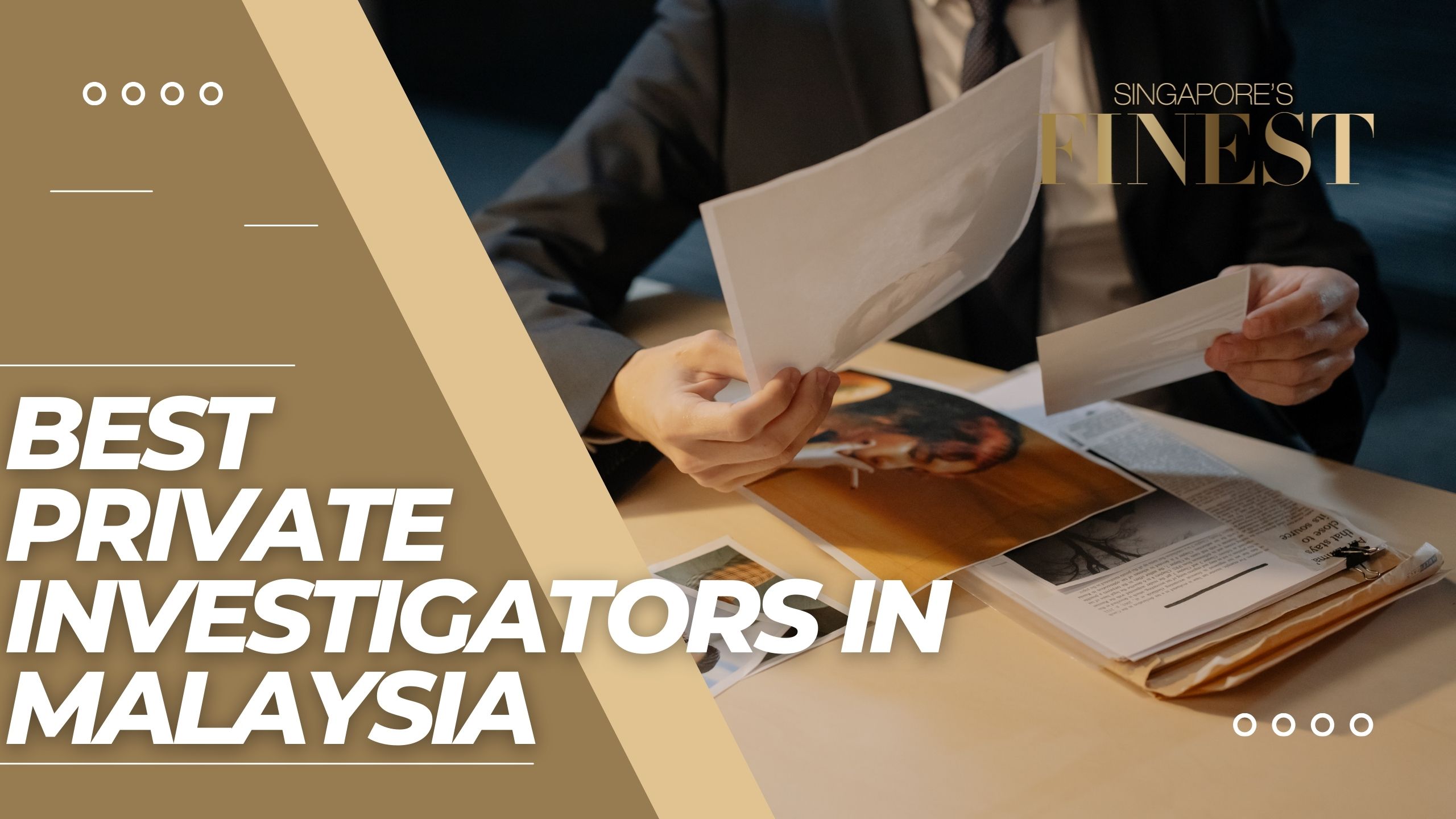 The Finest Private Investigators in Malaysia